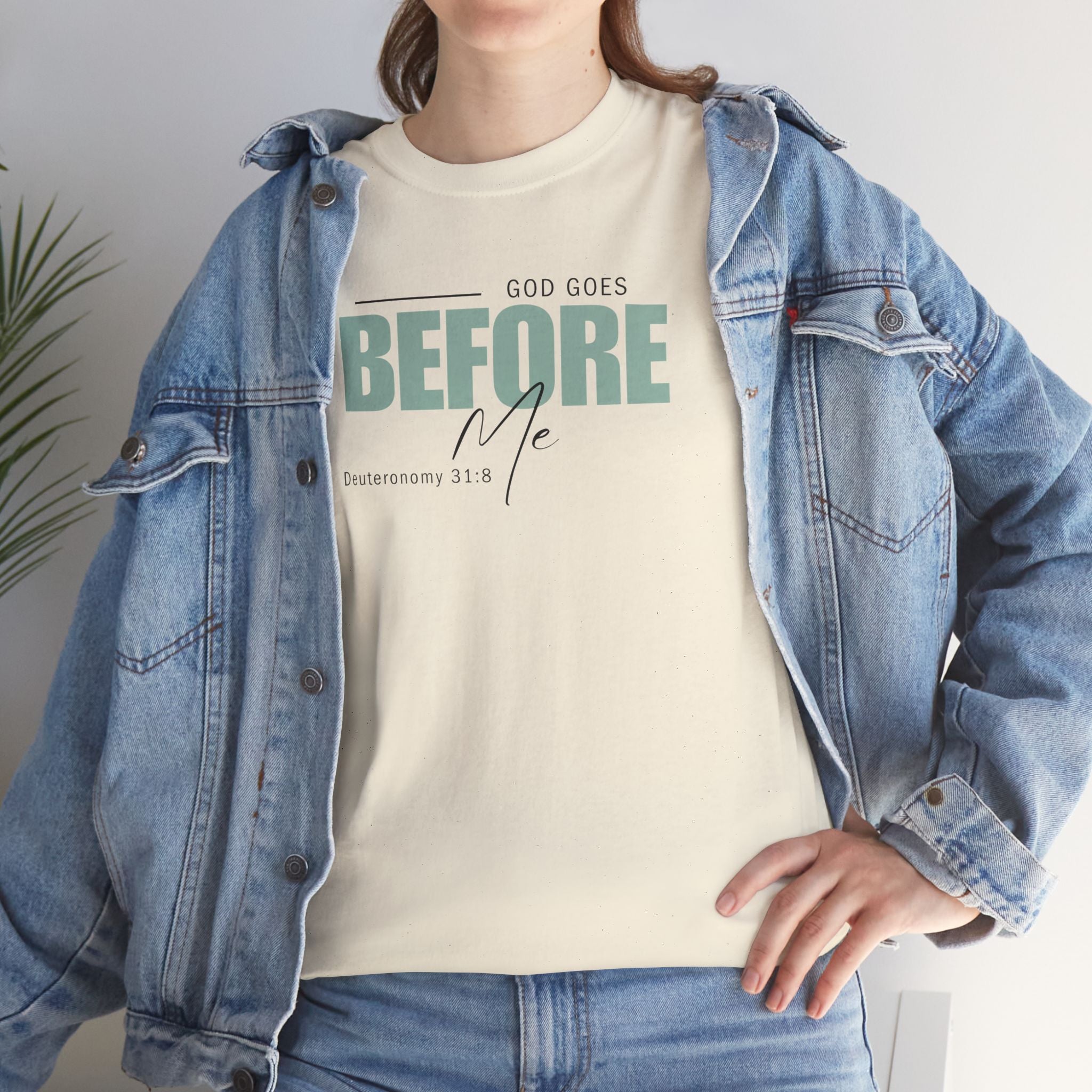 God Goes Before Me T-Shirt – Christian Unisex Tee (Deuteronomy 31:8 Scripture) | Faith Graphic Shirt