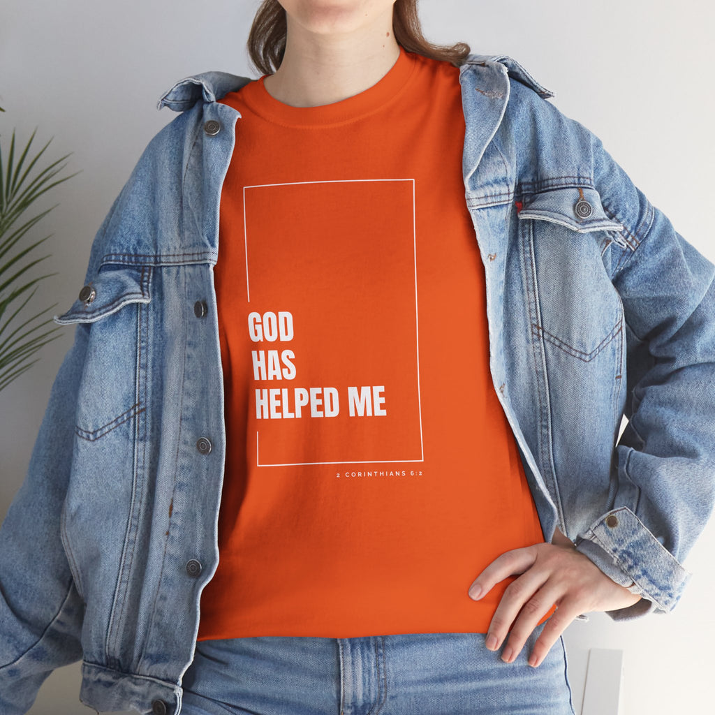 God Has Helped Me Christian T-Shirt – 2 Corinthians 6:2 Faith Tee | Unisex Heavy Cotton Shirt
