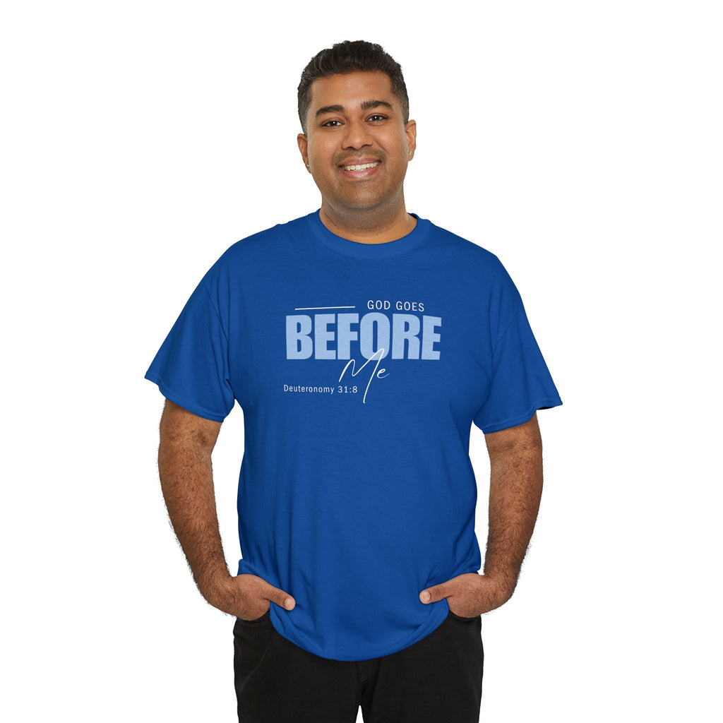 God Goes Before Me T-Shirt – Christian Unisex Tee (Deuteronomy 31:8 Scripture) | Faith Graphic Shirt