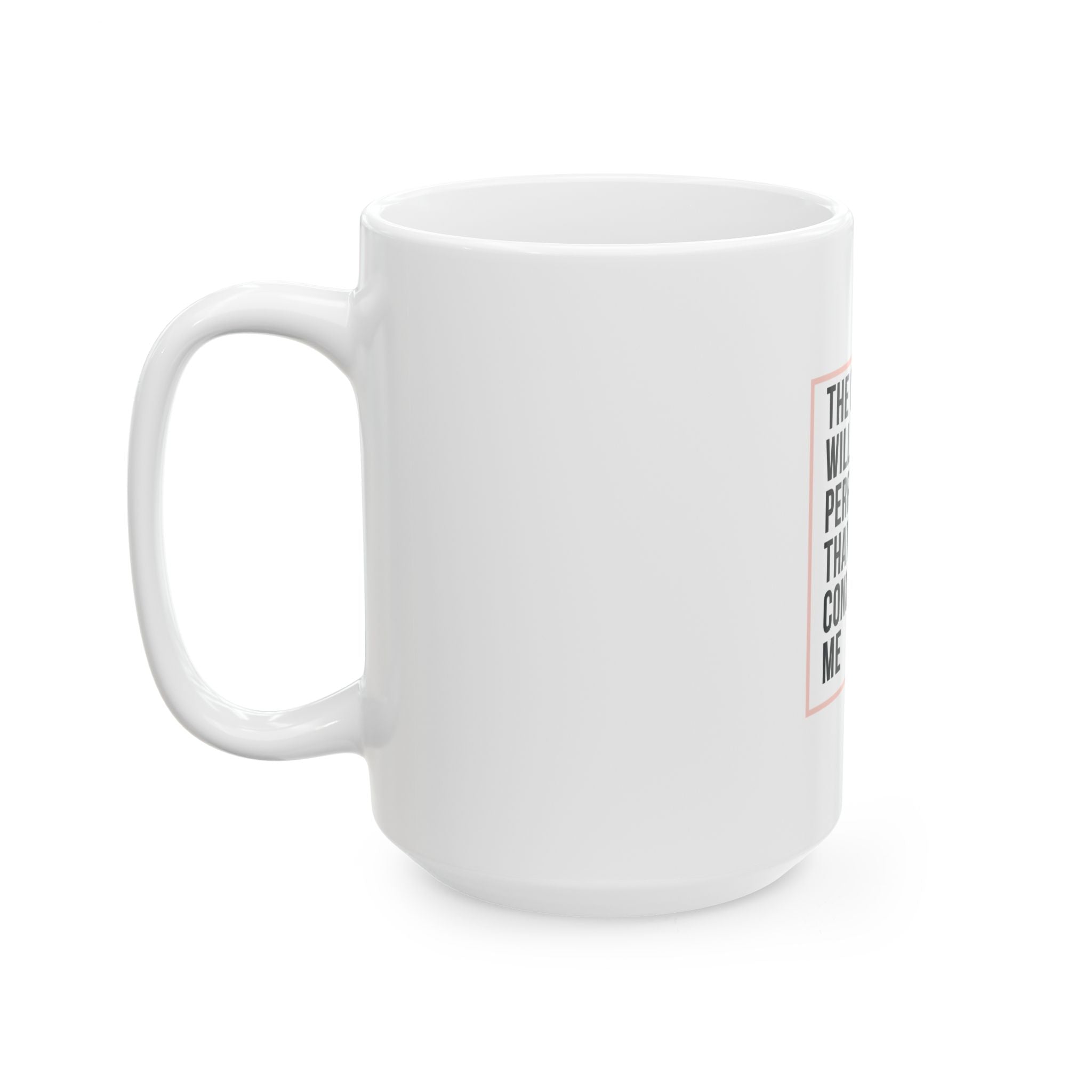 Psalm 138:8 Christian Coffee Mug — “The Lord Will Perfect That Which Concerns Me” Scripture Mug (11oz & 15oz)
