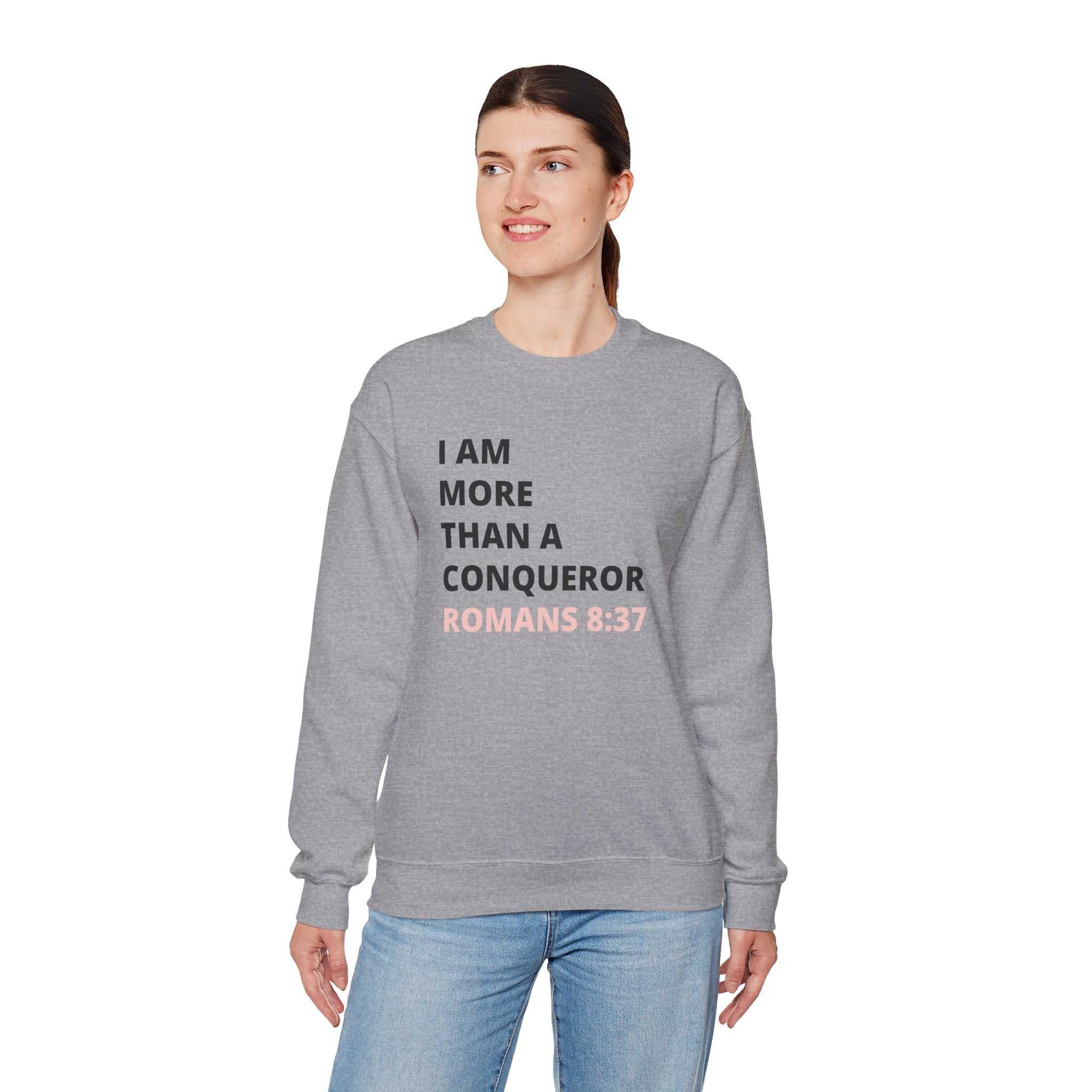 I Am More Than a Conqueror Sweatshirt — Romans 8:37 Christian Crewneck | Faith-Based Unisex Pullover | Inspirational Scripture Sweatshirt