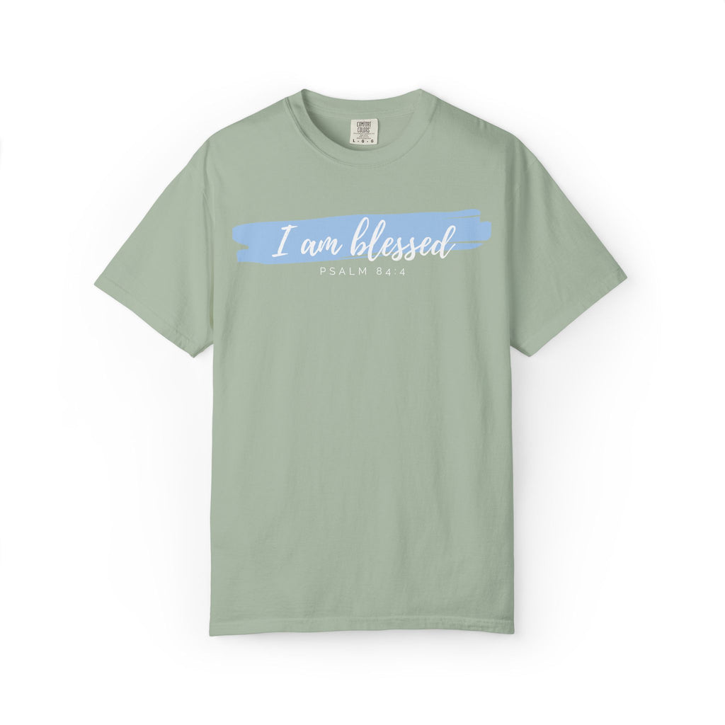 I Am Blessed Christian T-Shirt — Psalm 84:4 Scripture Tee | Garment-Dyed Faith Shirt
