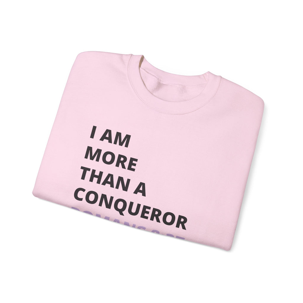 I Am More Than a Conqueror Sweatshirt — Romans 8:37 Christian Crewneck | Faith-Based Unisex Pullover | Inspirational Scripture Sweatshirt