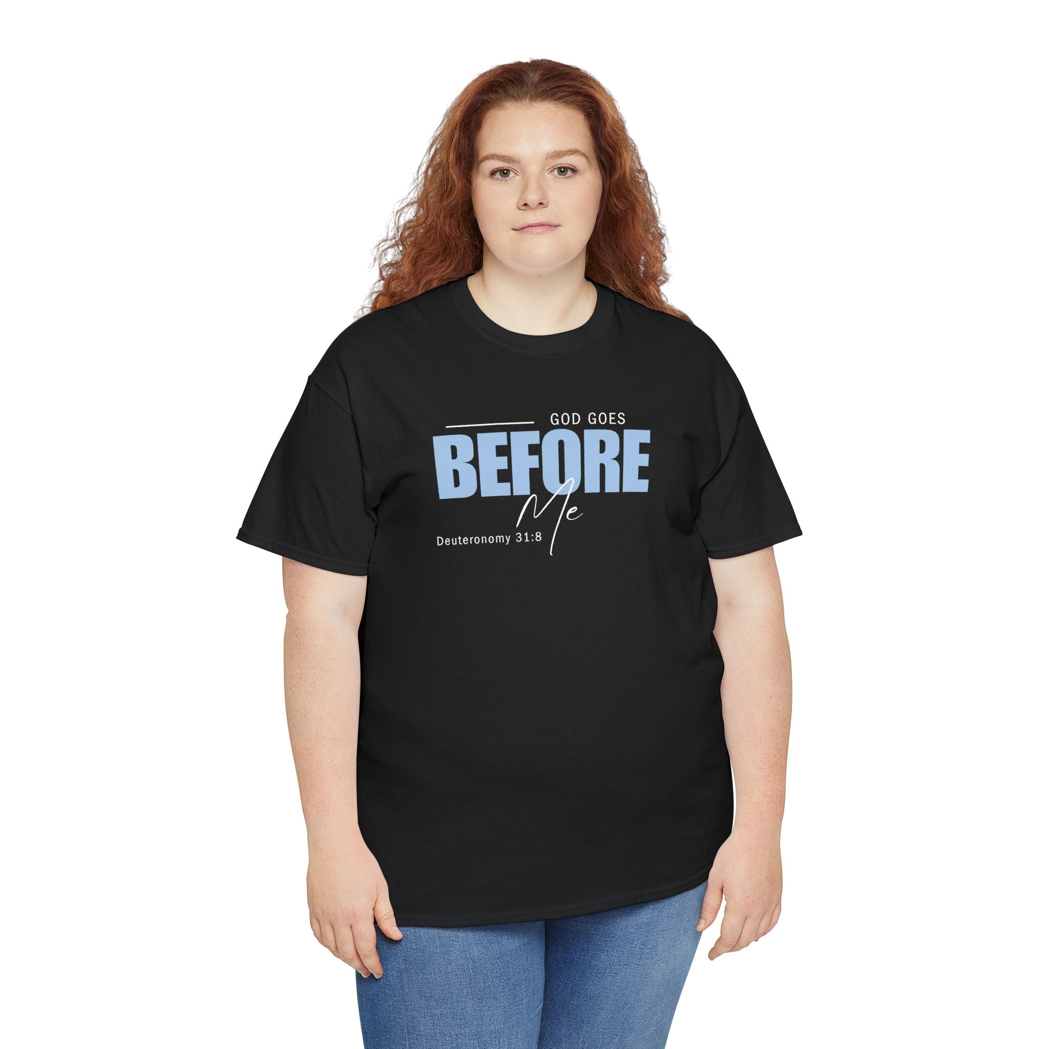 God Goes Before Me T-Shirt – Christian Unisex Tee (Deuteronomy 31:8 Scripture) | Faith Graphic Shirt