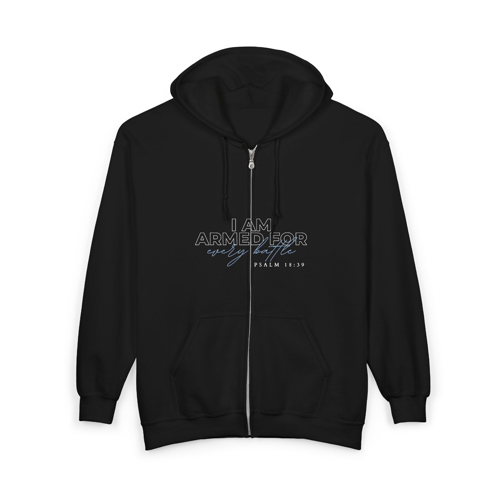 I Am Armed for Every Battle Hoodie — Psalm 18:39 Christian Full-Zip Scripture Hoodie