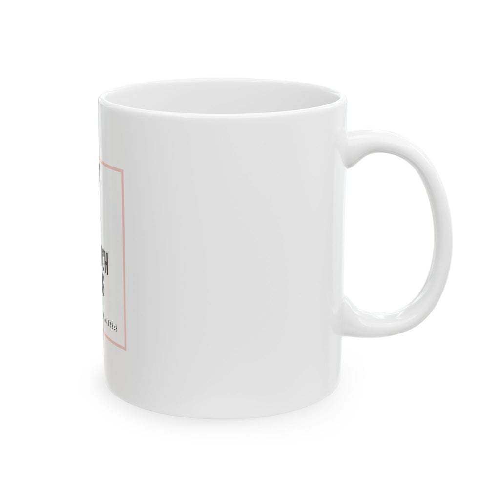 Psalm 138:8 Christian Coffee Mug — “The Lord Will Perfect That Which Concerns Me” Scripture Mug (11oz & 15oz)