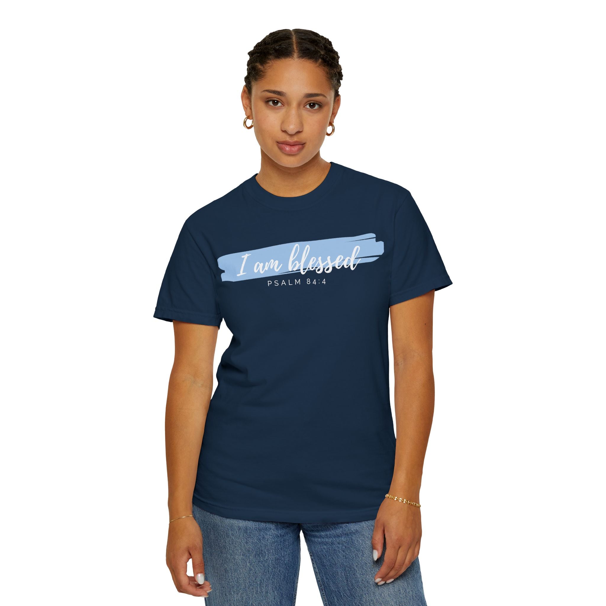 I Am Blessed Christian T-Shirt — Psalm 84:4 Scripture Tee | Garment-Dyed Faith Shirt