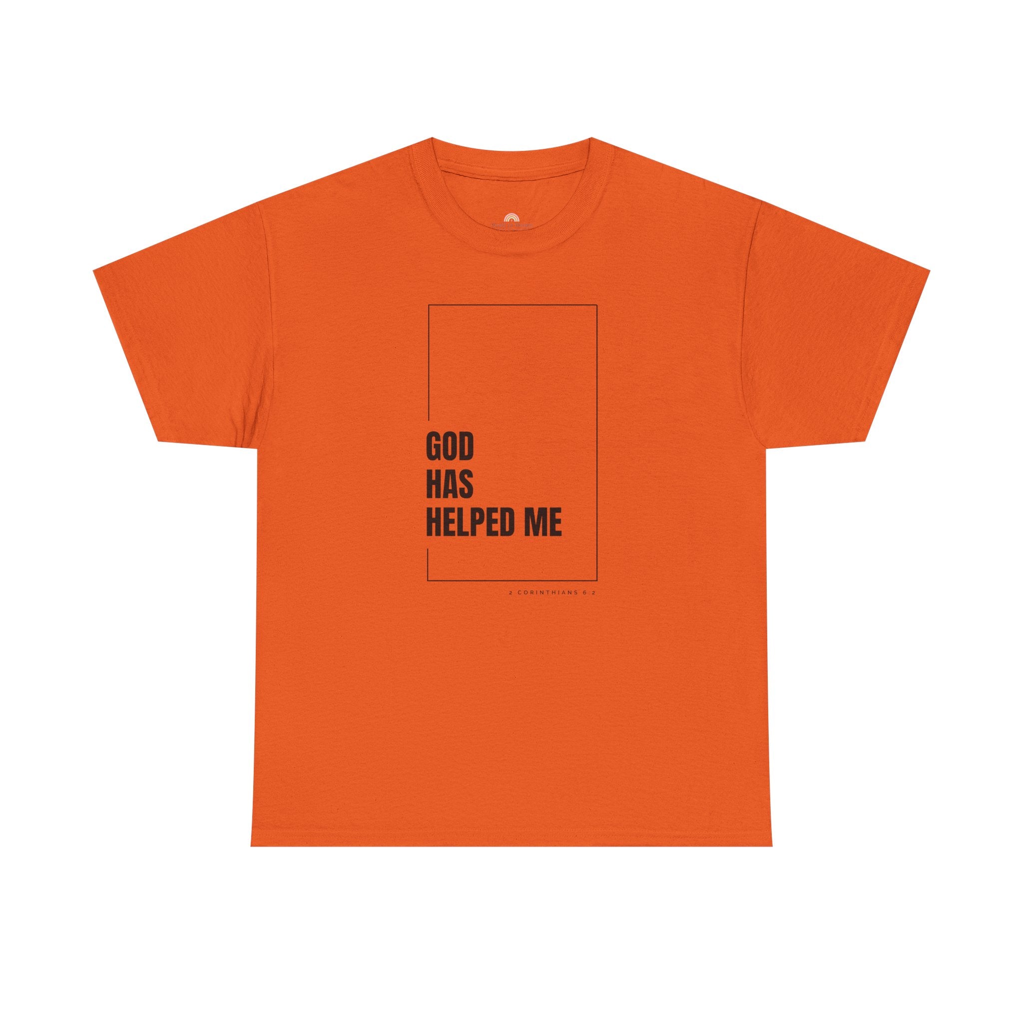God Has Helped Me Christian T-Shirt – 2 Corinthians 6:2 Faith Tee | Unisex Heavy Cotton Shirt