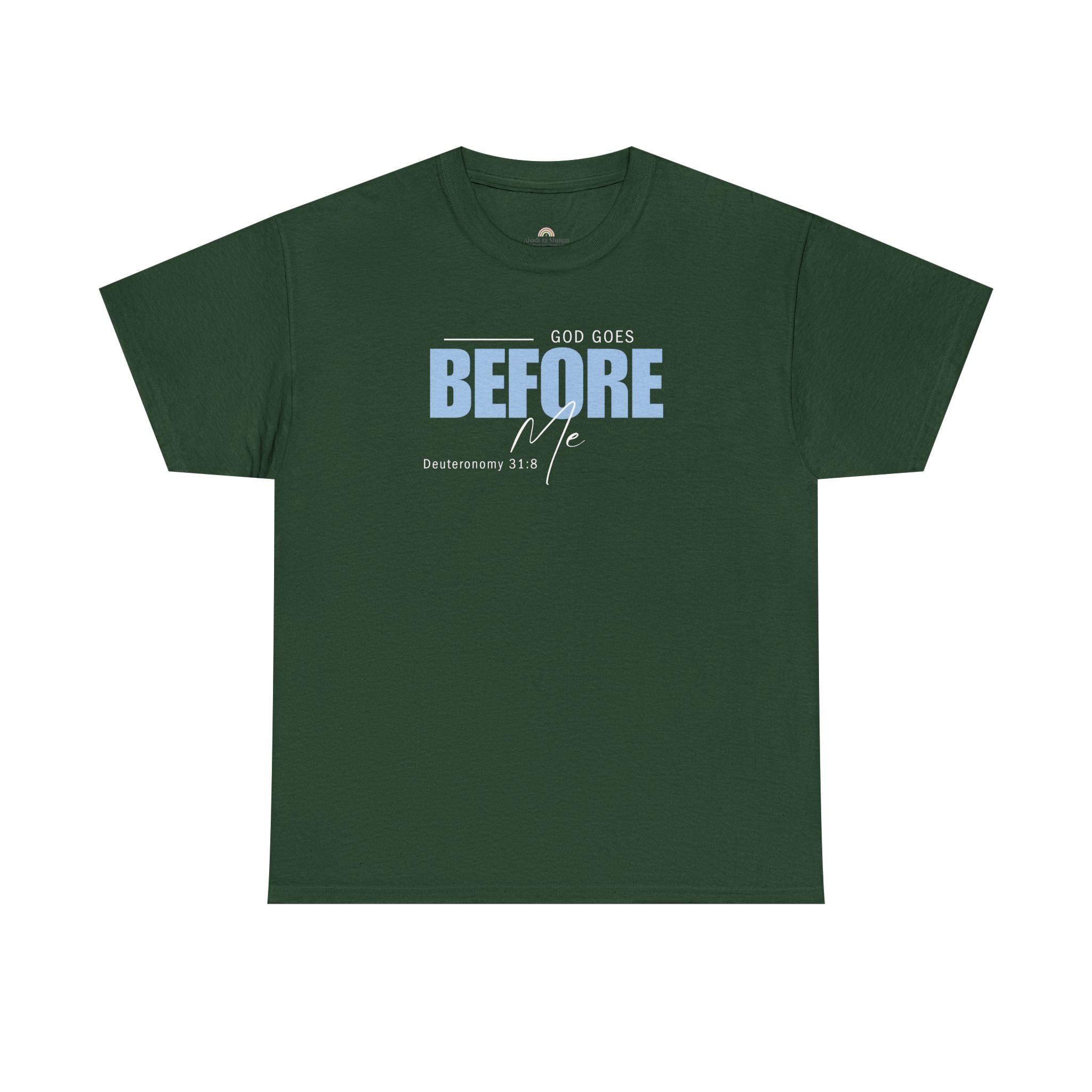 God Goes Before Me T-Shirt – Christian Unisex Tee (Deuteronomy 31:8 Scripture) | Faith Graphic Shirt