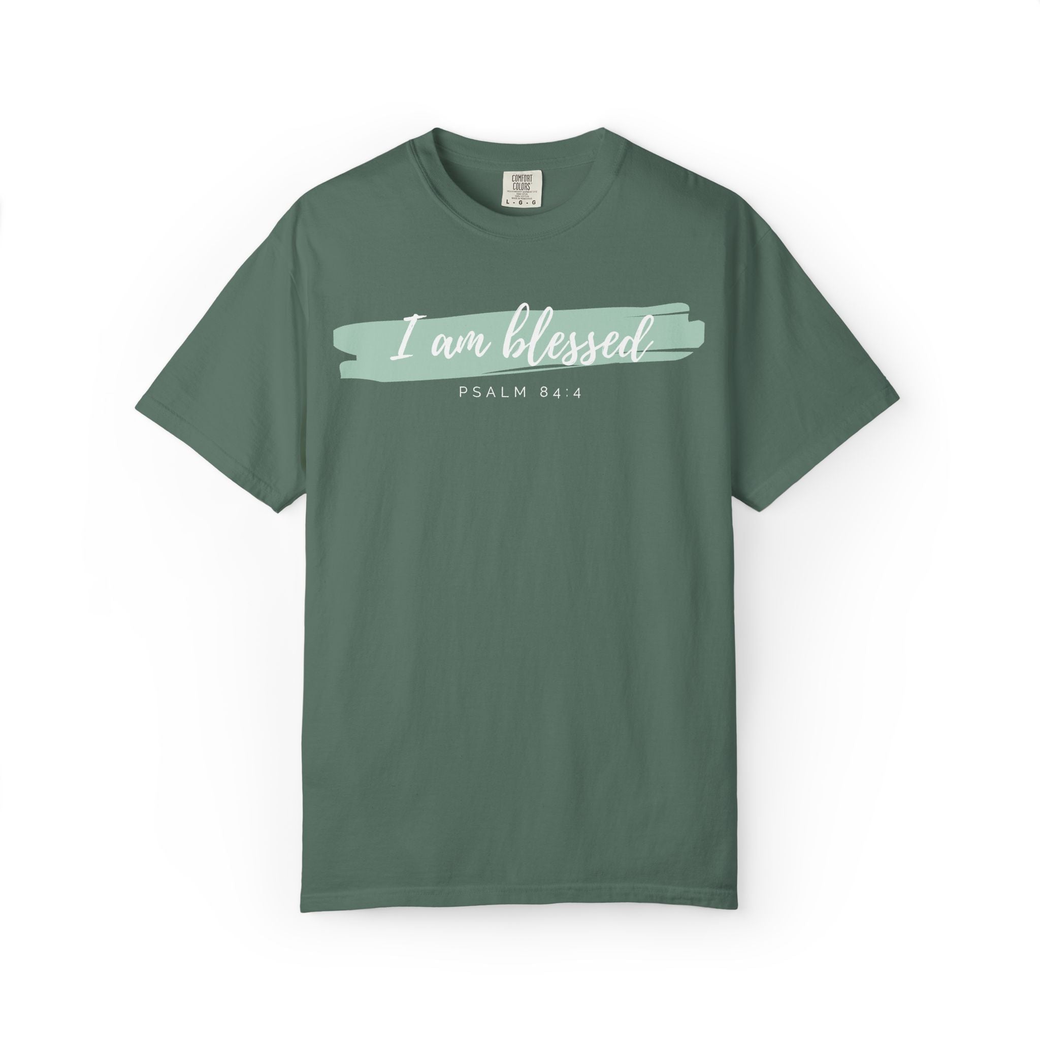 I Am Blessed Christian T-Shirt — Psalm 84:4 Scripture Tee | Garment-Dyed Faith Shirt