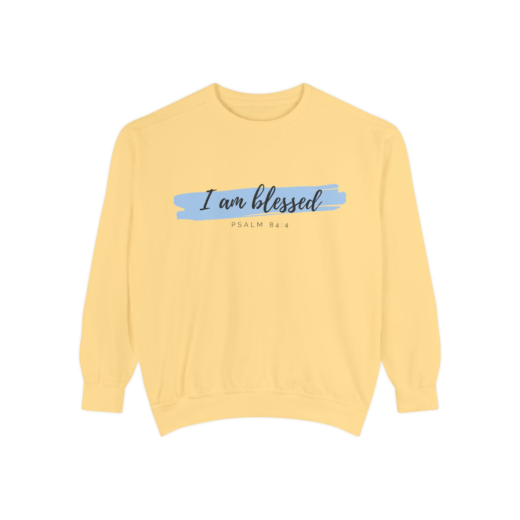 I Am Blessed Sweatshirt – Psalm 84:4 Christian Inspirational Crewneck (Garment-Dyed)