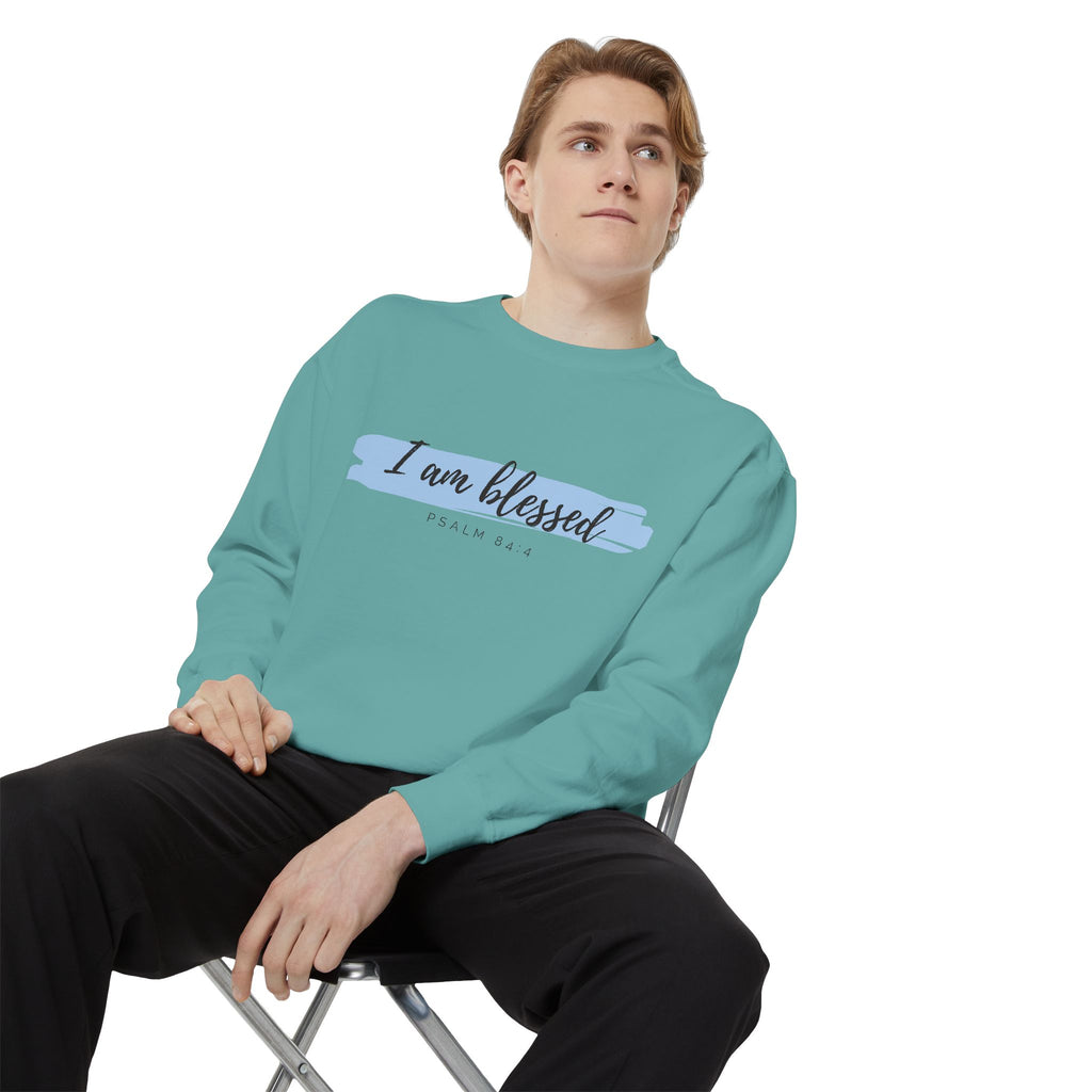 I Am Blessed Sweatshirt – Psalm 84:4 Christian Inspirational Crewneck (Garment-Dyed)