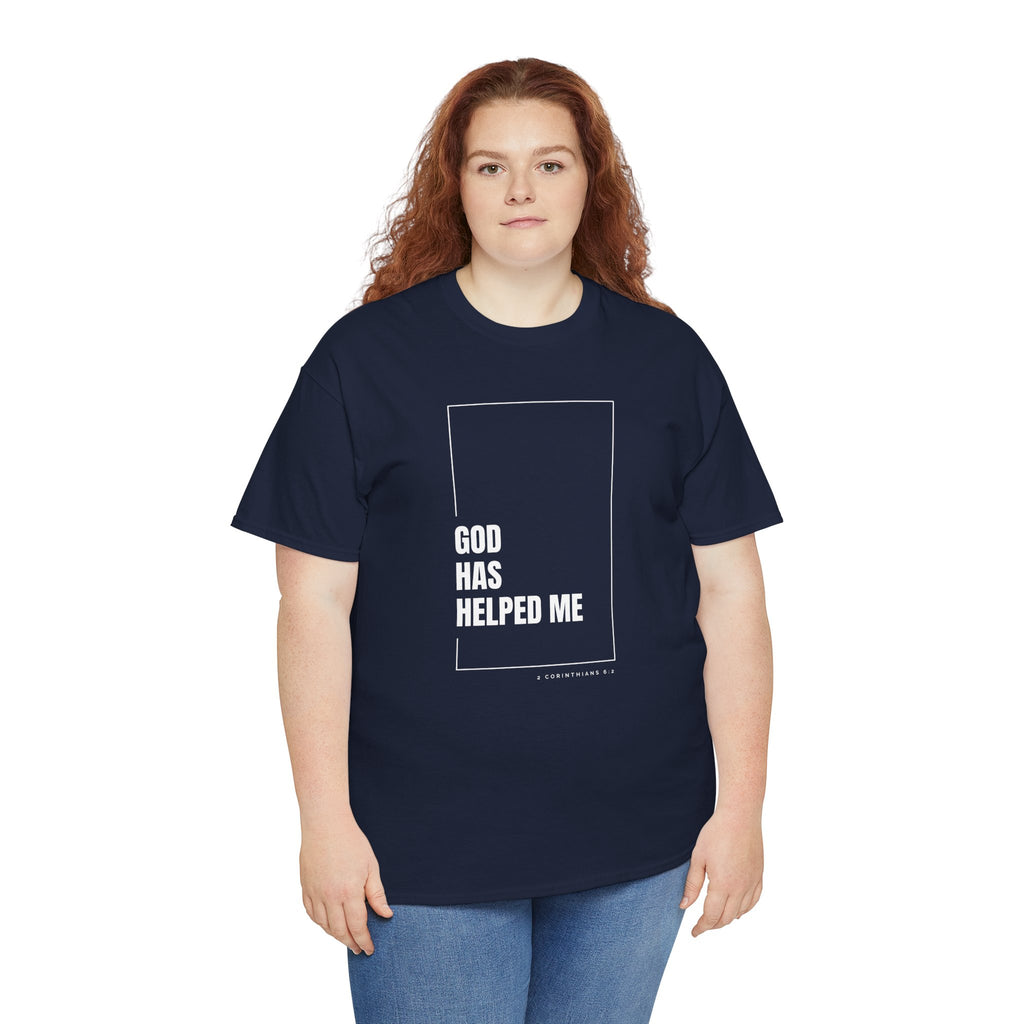 God Has Helped Me Christian T-Shirt – 2 Corinthians 6:2 Faith Tee | Unisex Heavy Cotton Shirt
