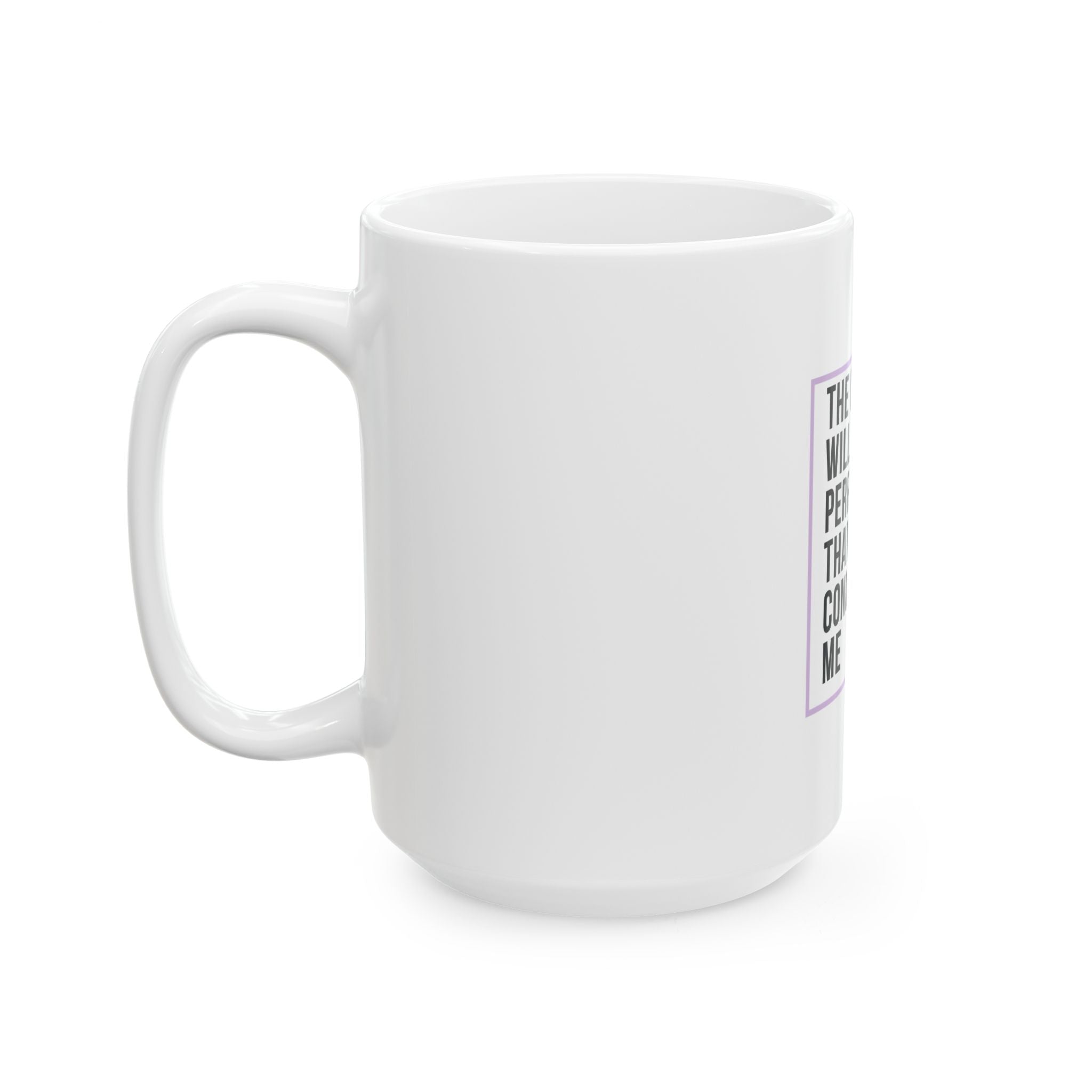 Psalm 138:8 Christian Coffee Mug — “The Lord Will Perfect That Which Concerns Me” Scripture Mug (11oz & 15oz)