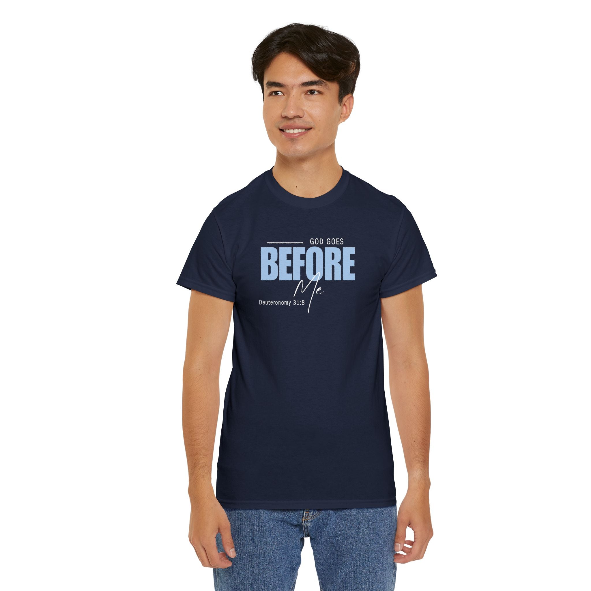 God Goes Before Me T-Shirt – Christian Unisex Tee (Deuteronomy 31:8 Scripture) | Faith Graphic Shirt