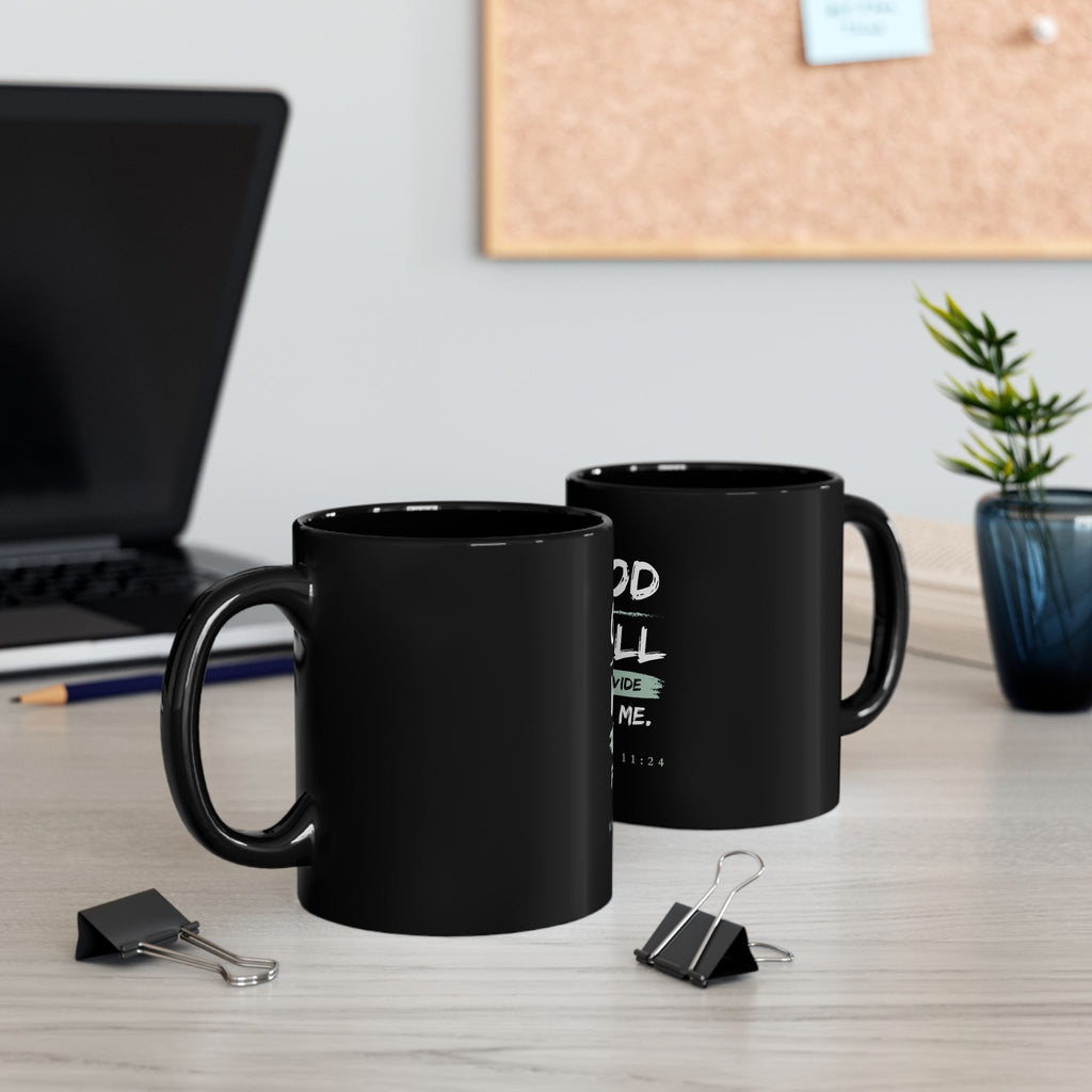God Will Provide Christian Black Mug – Mark 11:24 Faith Coffee Cup (11oz & 15oz)