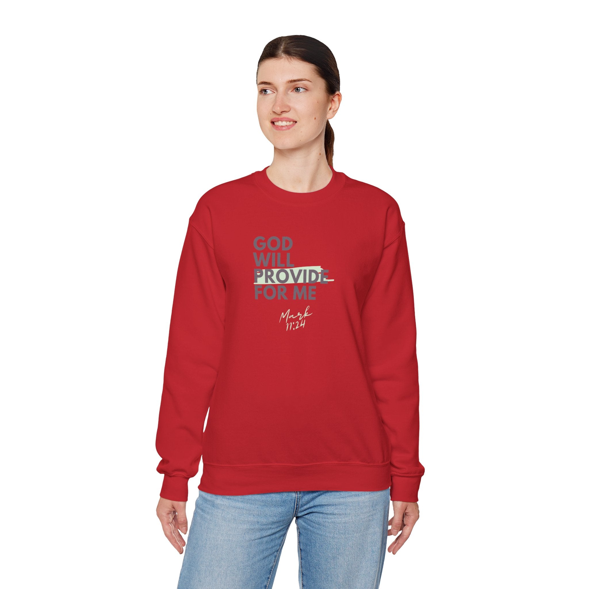 God Will Provide for Me Crewneck Sweatshirt — Mark 11:24 Christian Faith Sweatshirt
