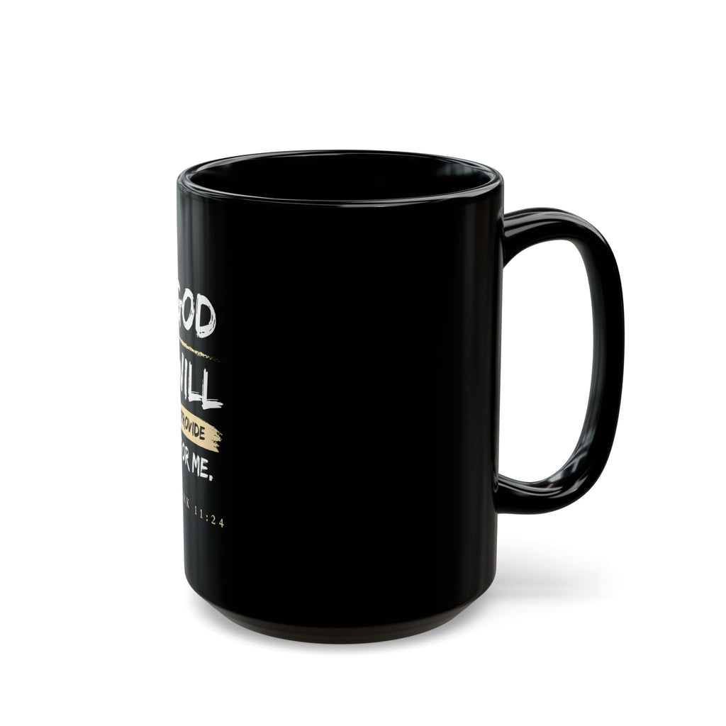 God Will Provide Christian Black Mug – Mark 11:24 Faith Coffee Cup (11oz & 15oz)