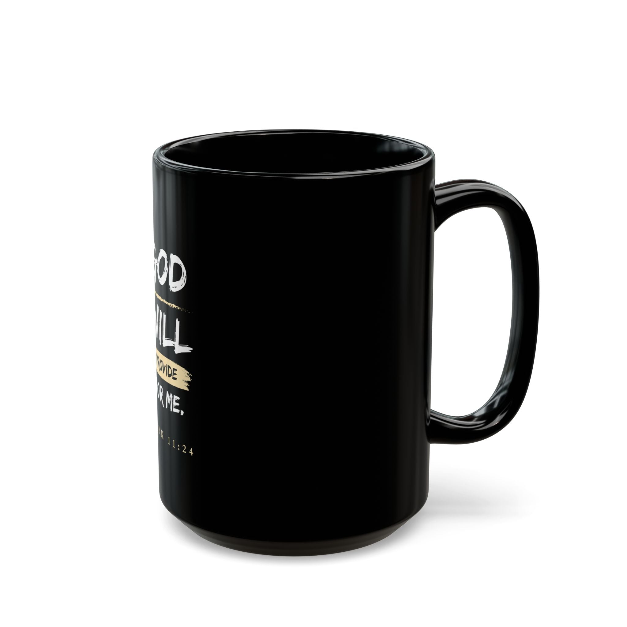 God Will Provide Christian Black Mug – Mark 11:24 Faith Coffee Cup (11oz & 15oz)