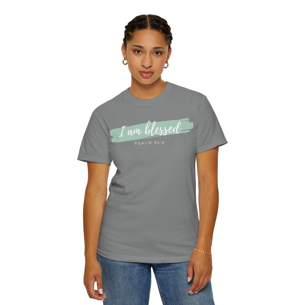 I Am Blessed Christian T-Shirt — Psalm 84:4 Scripture Tee | Garment-Dyed Faith Shirt