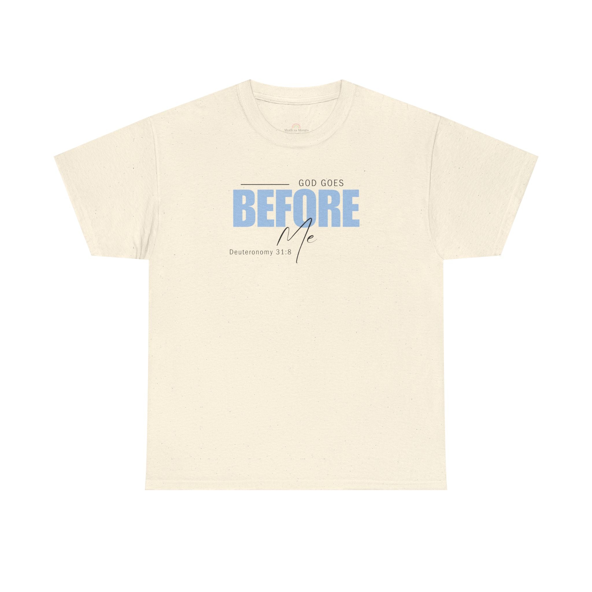 God Goes Before Me T-Shirt – Christian Unisex Tee (Deuteronomy 31:8 Scripture) | Faith Graphic Shirt