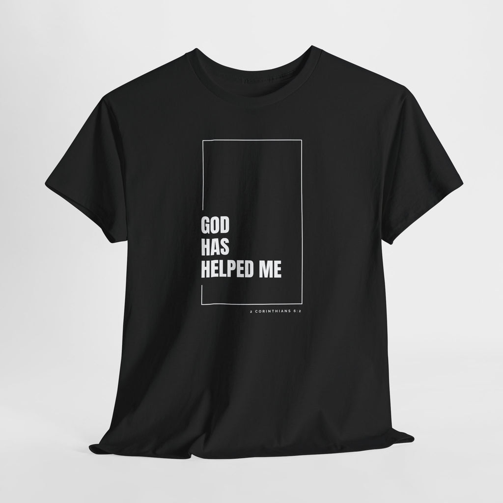 God Has Helped Me Christian T-Shirt – 2 Corinthians 6:2 Faith Tee | Unisex Heavy Cotton Shirt