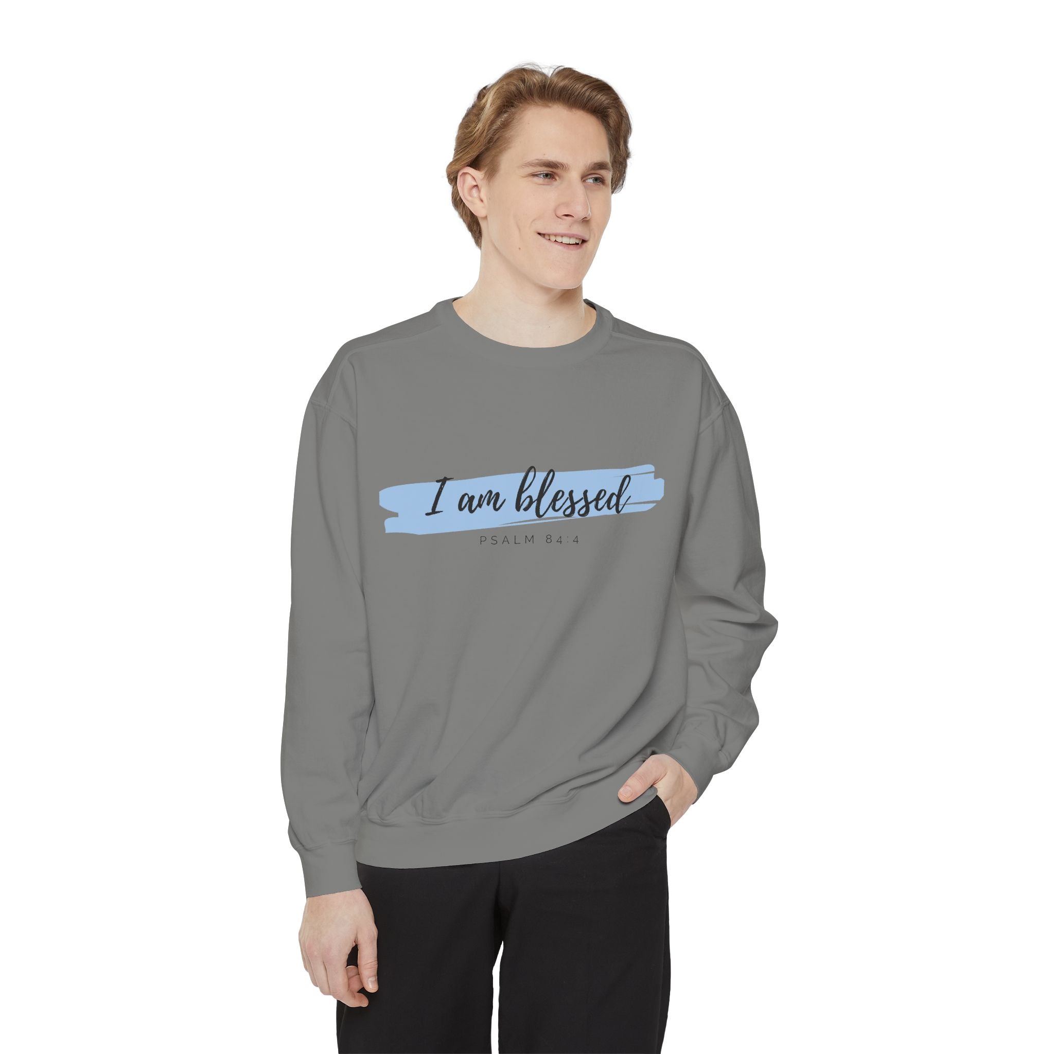 I Am Blessed Sweatshirt – Psalm 84:4 Christian Inspirational Crewneck (Garment-Dyed)