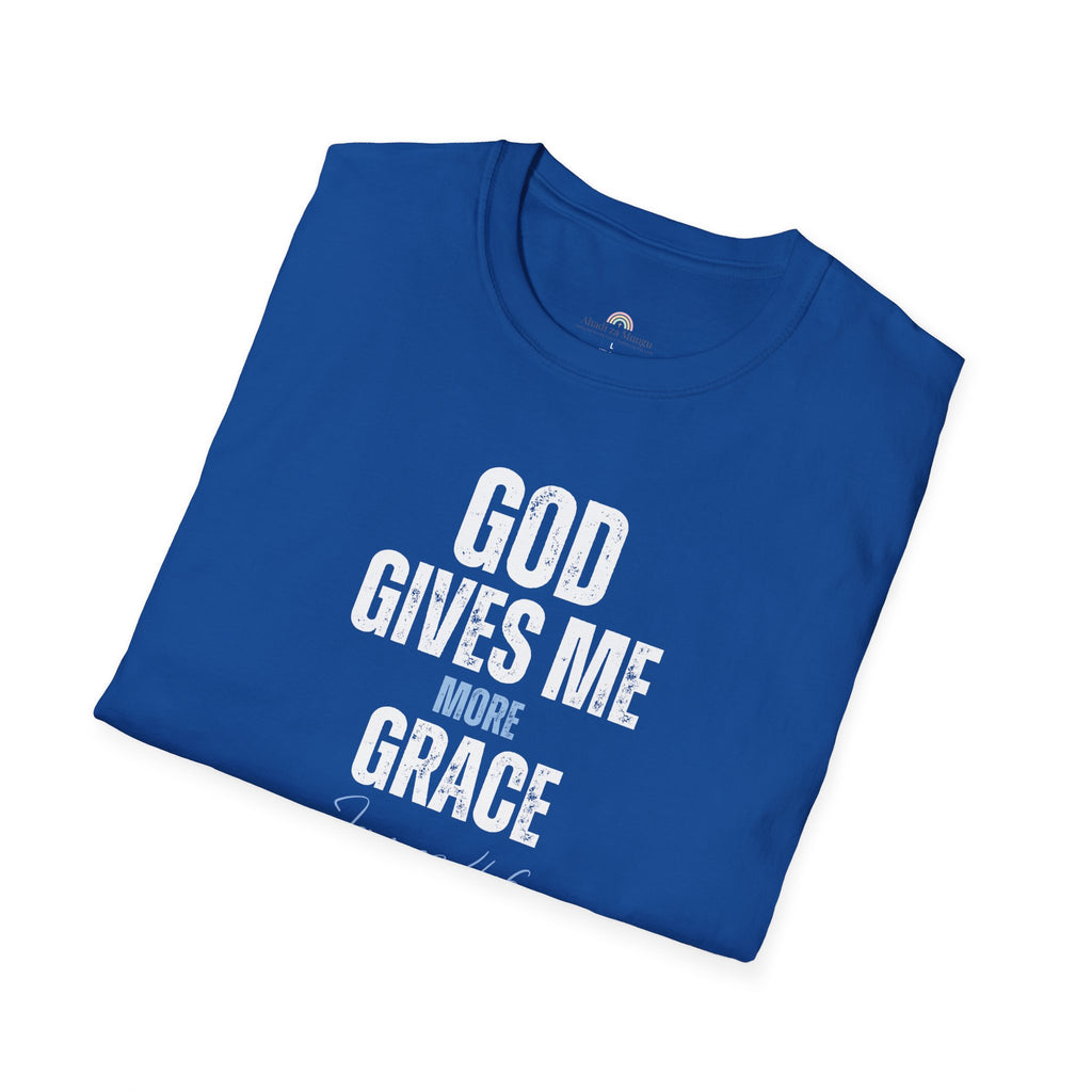 God Gives Me More Grace T-Shirt — James 4:6 Christian Scripture Tee