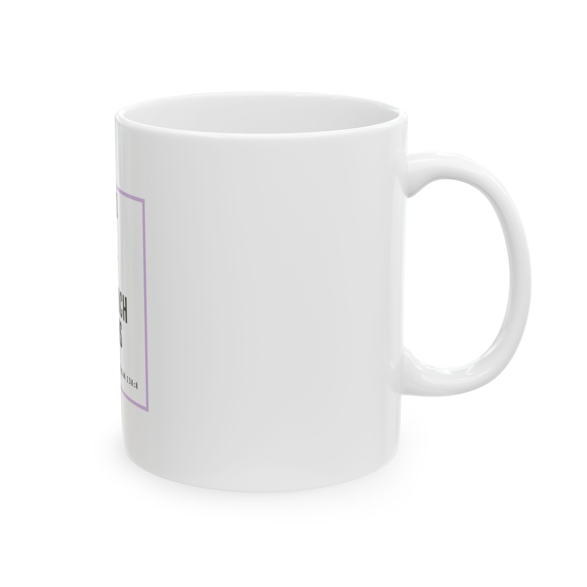 Psalm 138:8 Christian Coffee Mug — “The Lord Will Perfect That Which Concerns Me” Scripture Mug (11oz & 15oz)