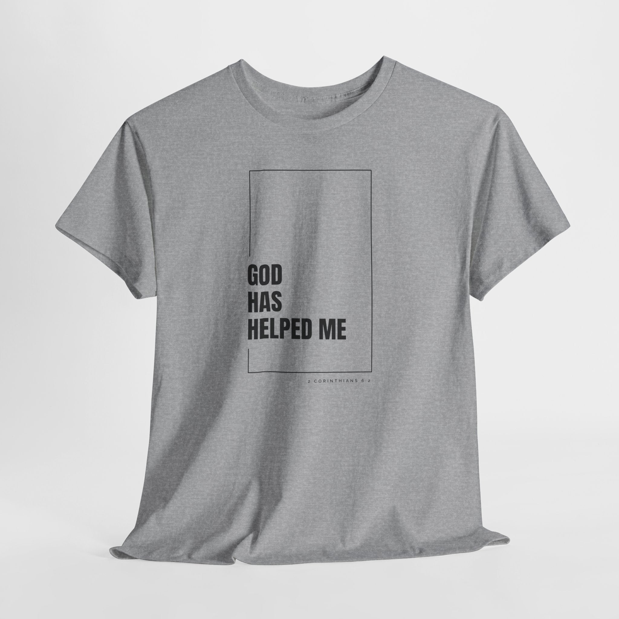 God Has Helped Me Christian T-Shirt – 2 Corinthians 6:2 Faith Tee | Unisex Heavy Cotton Shirt