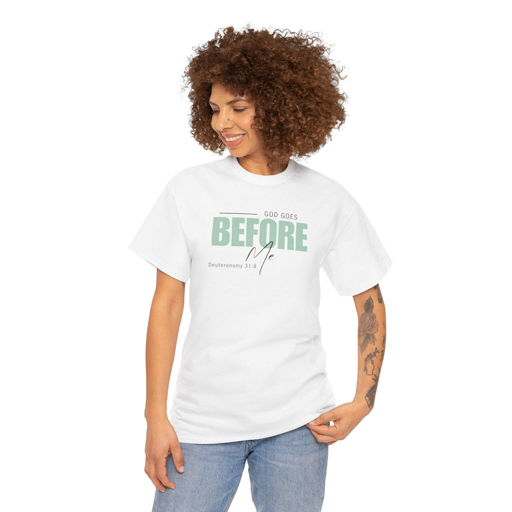 God Goes Before Me T-Shirt – Christian Unisex Tee (Deuteronomy 31:8 Scripture) | Faith Graphic Shirt
