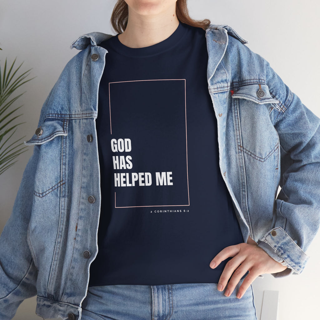 God Has Helped Me Christian T-Shirt – 2 Corinthians 6:2 Faith Tee | Unisex Heavy Cotton Shirt