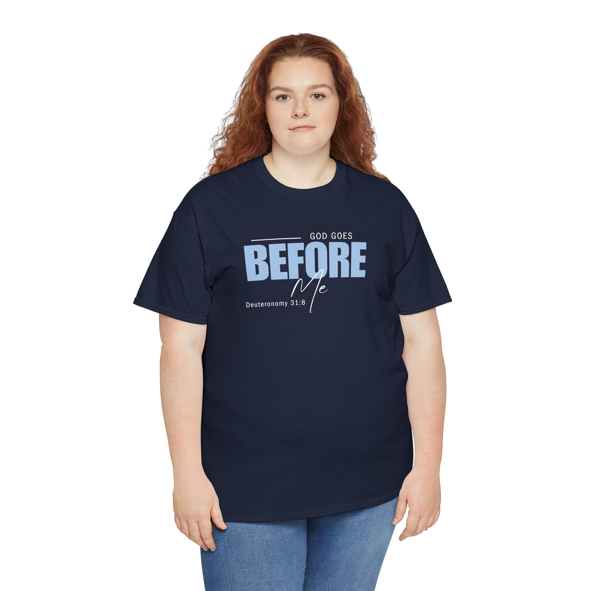 God Goes Before Me T-Shirt – Christian Unisex Tee (Deuteronomy 31:8 Scripture) | Faith Graphic Shirt