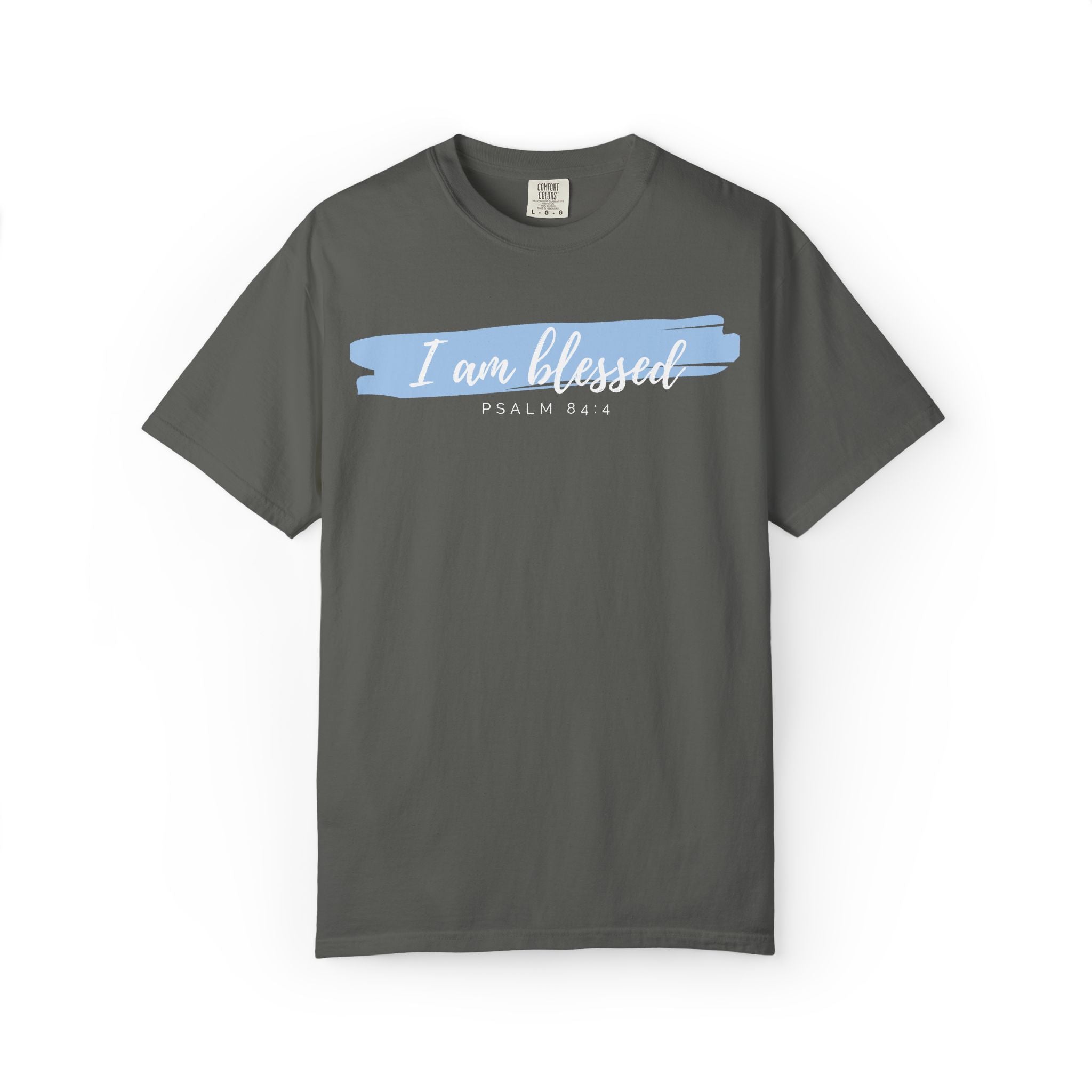I Am Blessed Christian T-Shirt — Psalm 84:4 Scripture Tee | Garment-Dyed Faith Shirt