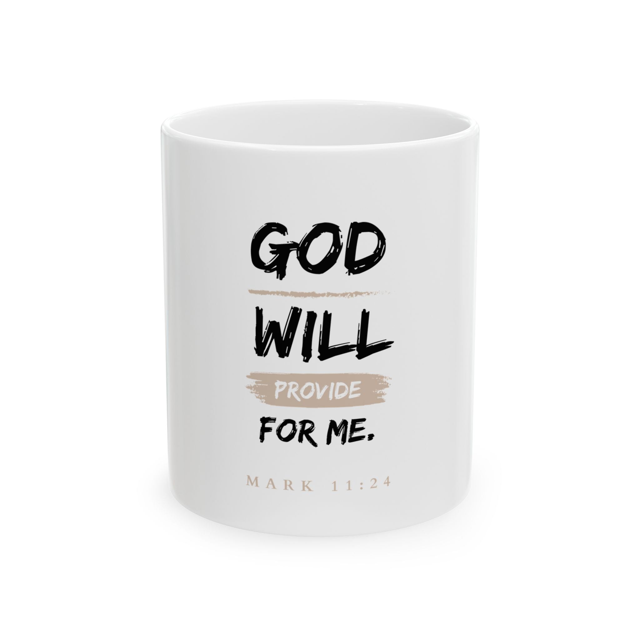 God Will Provide for Me Christian Mug – Mark 11:24 Faith Ceramic Coffee Cup (11oz & 15oz)