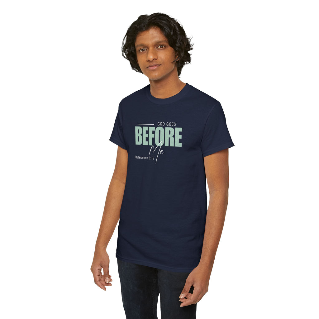 God Goes Before Me T-Shirt – Christian Unisex Tee (Deuteronomy 31:8 Scripture) | Faith Graphic Shirt
