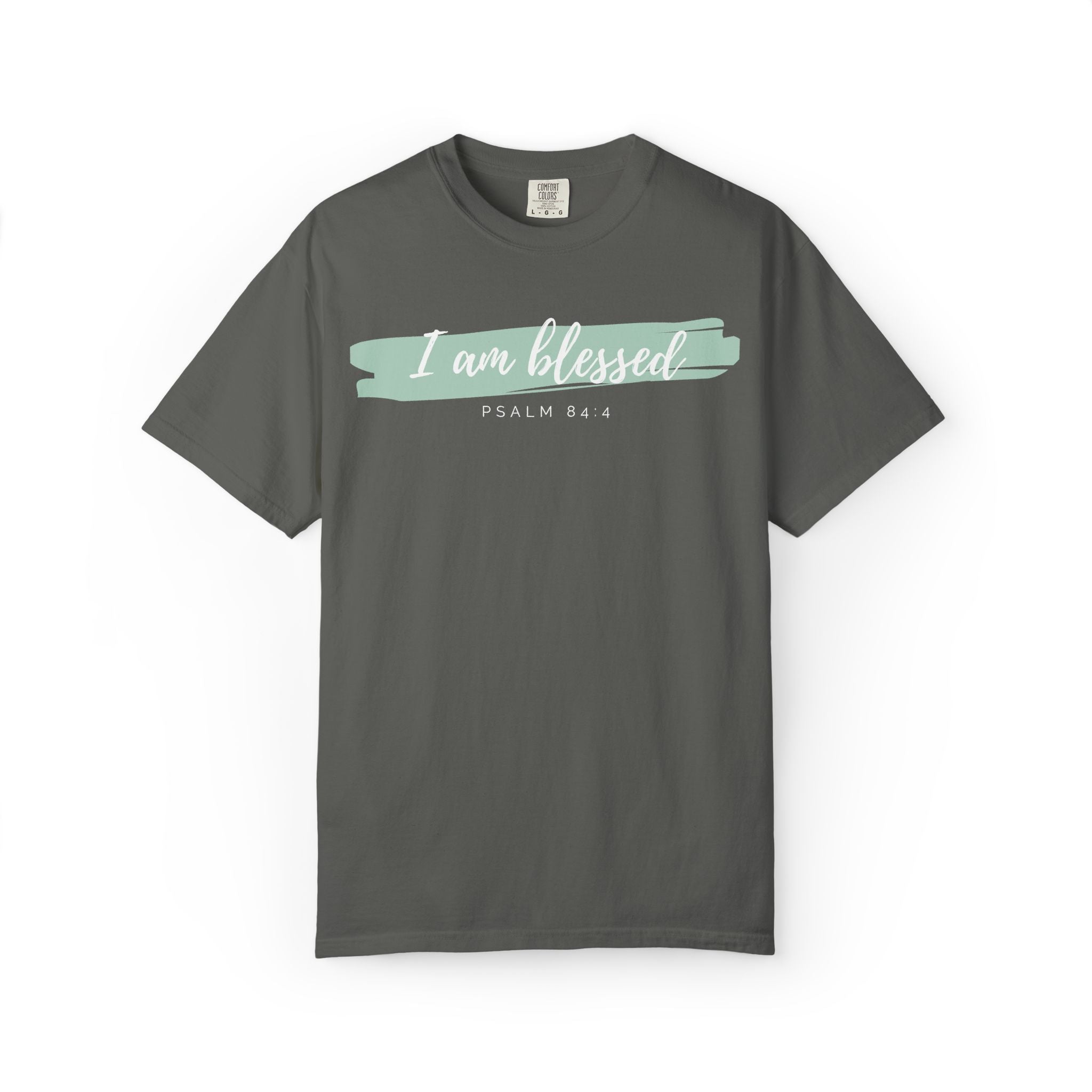 I Am Blessed Christian T-Shirt — Psalm 84:4 Scripture Tee | Garment-Dyed Faith Shirt