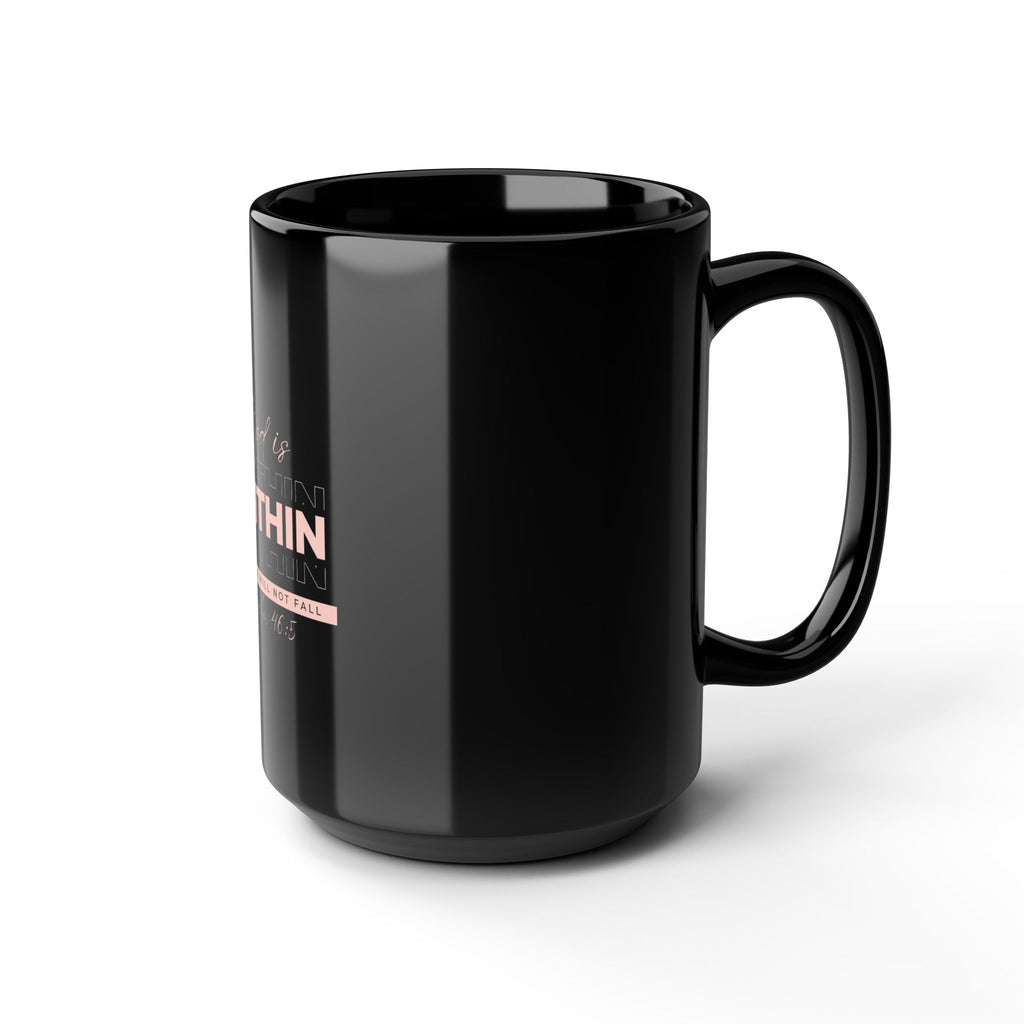 God Is Within Her Black Ceramic Mug – Psalm 46:5 Christian Mug for Women (11oz & 15oz)