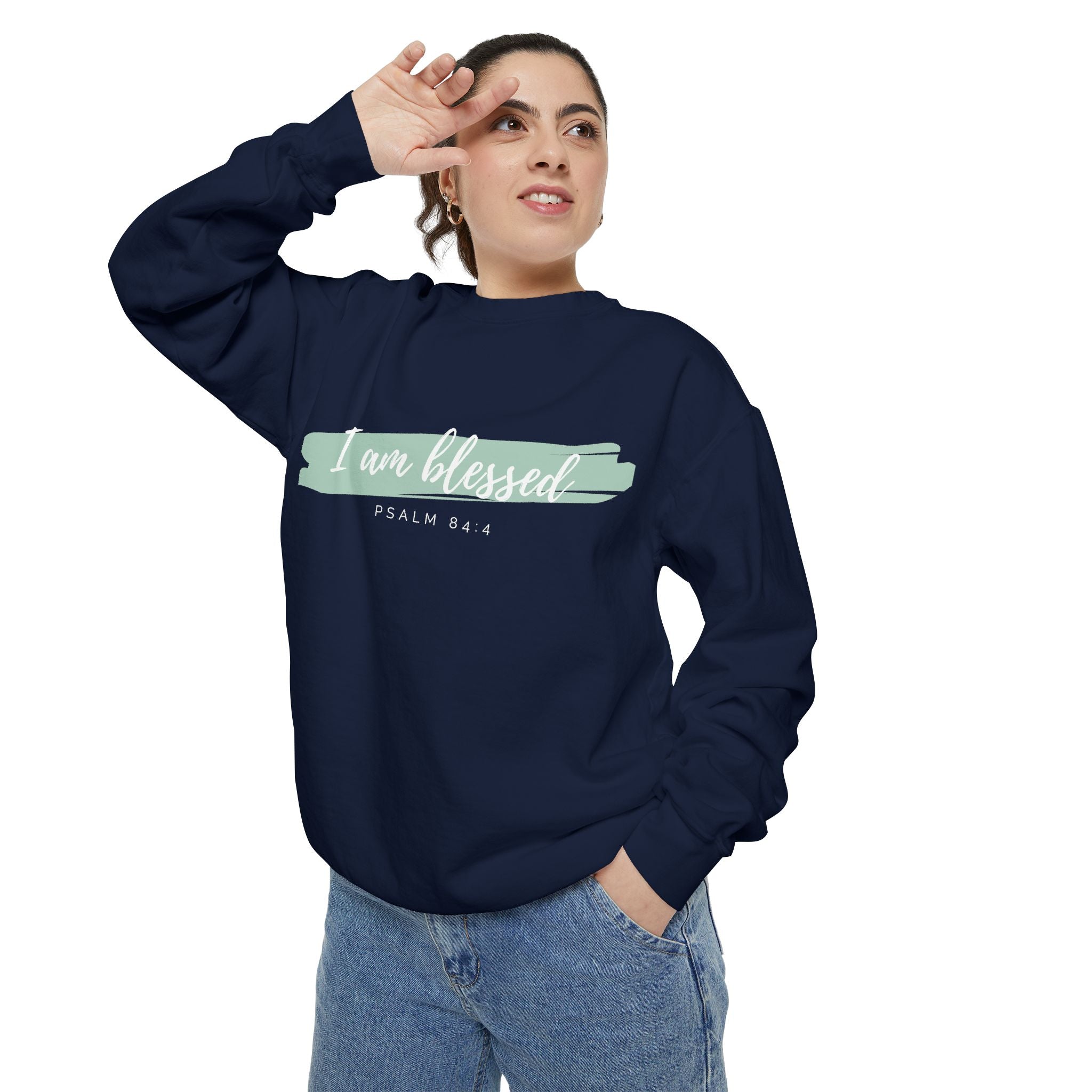 I Am Blessed Sweatshirt – Psalm 84:4 Christian Inspirational Crewneck (Garment-Dyed)