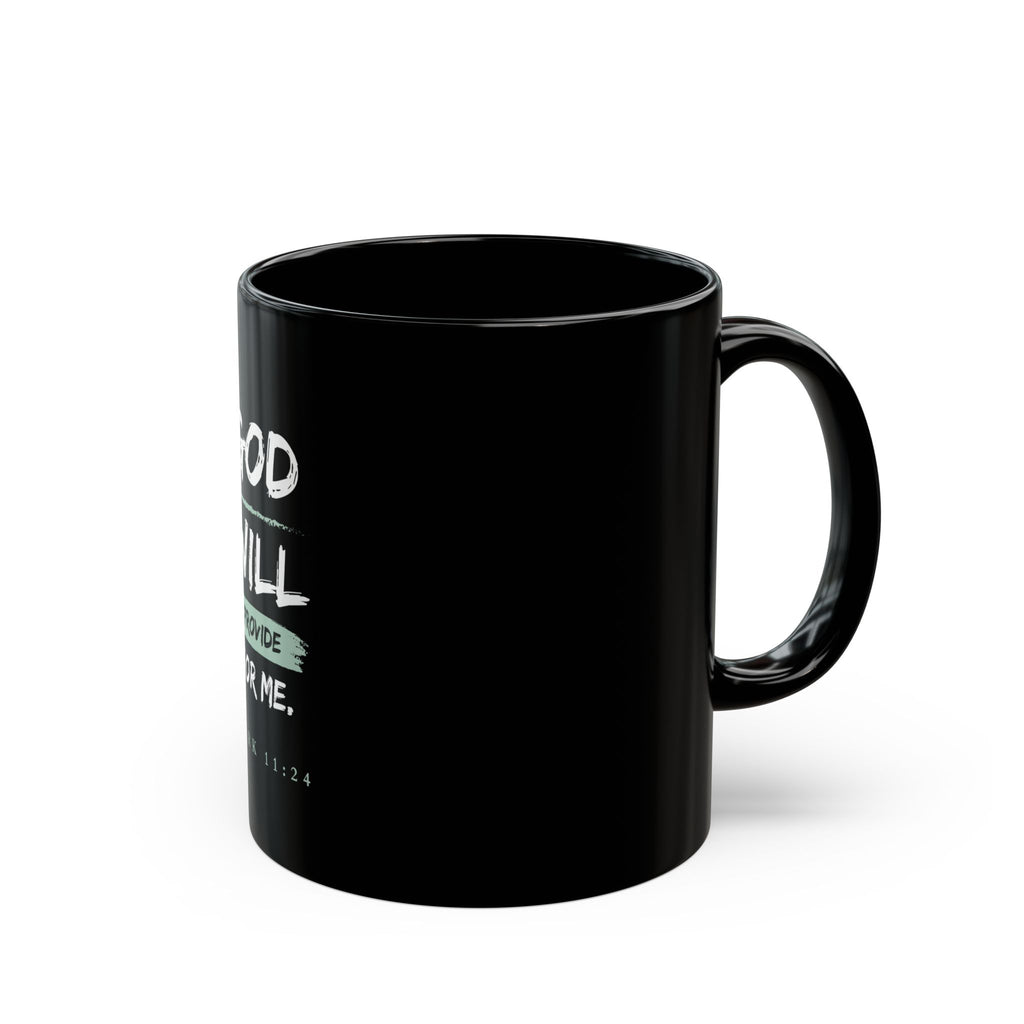 God Will Provide Christian Black Mug – Mark 11:24 Faith Coffee Cup (11oz & 15oz)