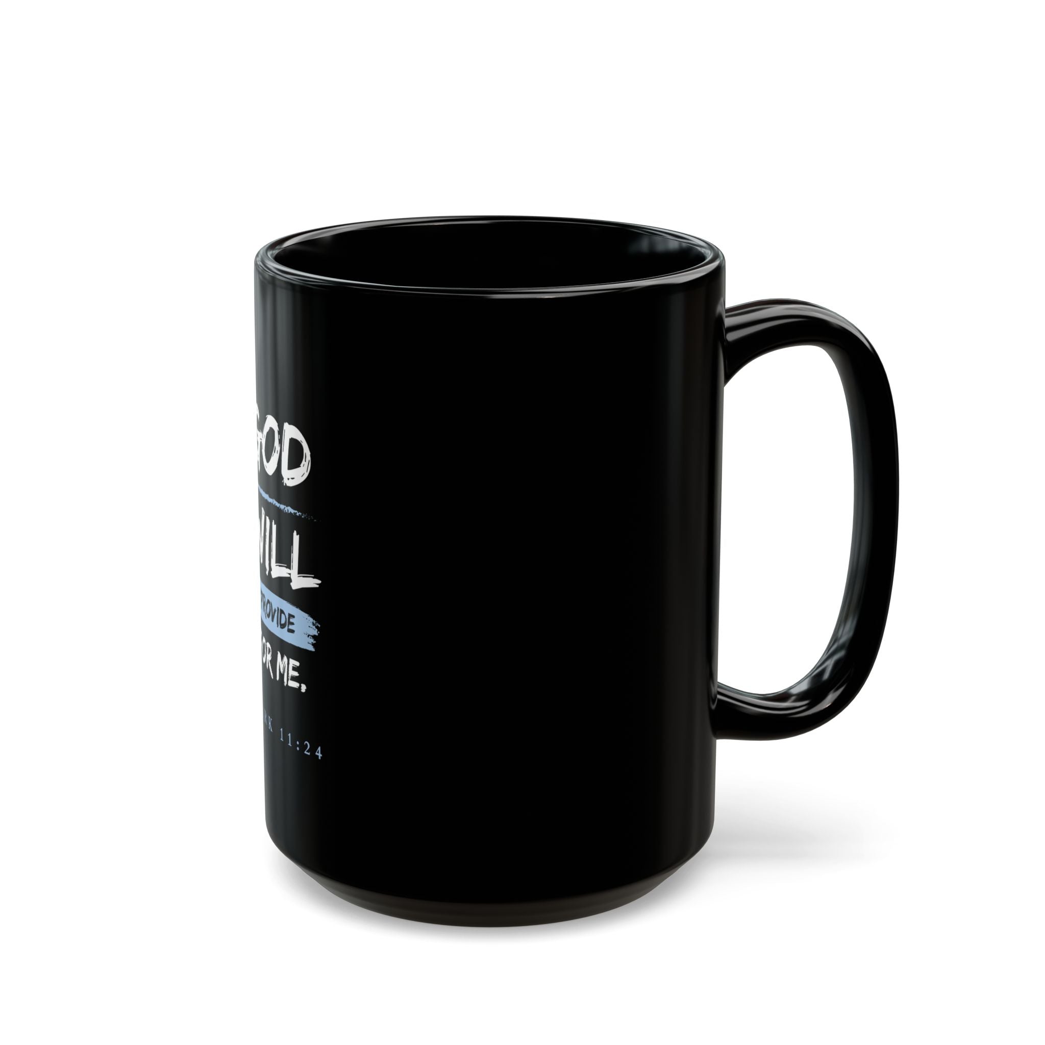 God Will Provide Christian Black Mug – Mark 11:24 Faith Coffee Cup (11oz & 15oz)