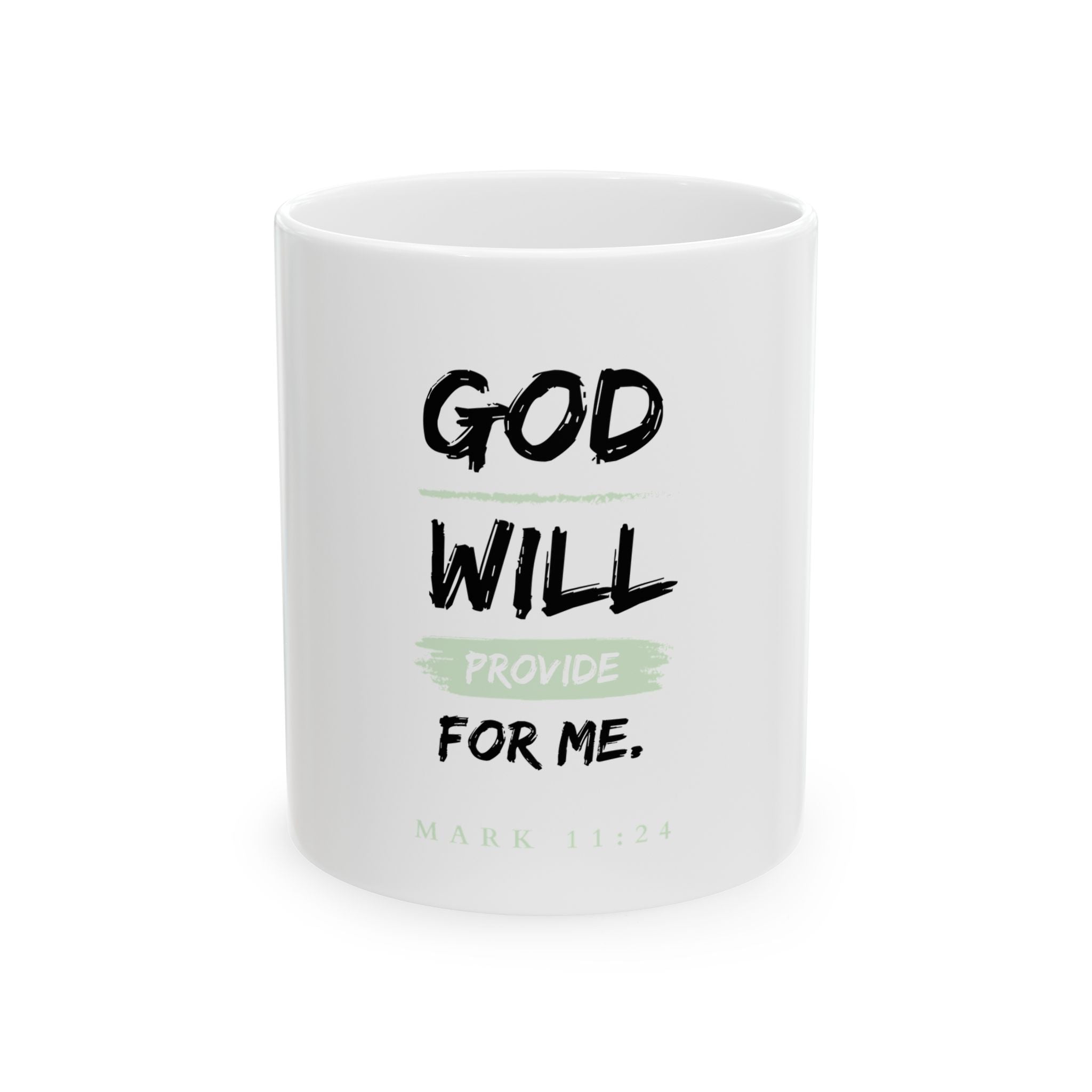 God Will Provide for Me Christian Mug – Mark 11:24 Faith Ceramic Coffee Cup (11oz & 15oz)