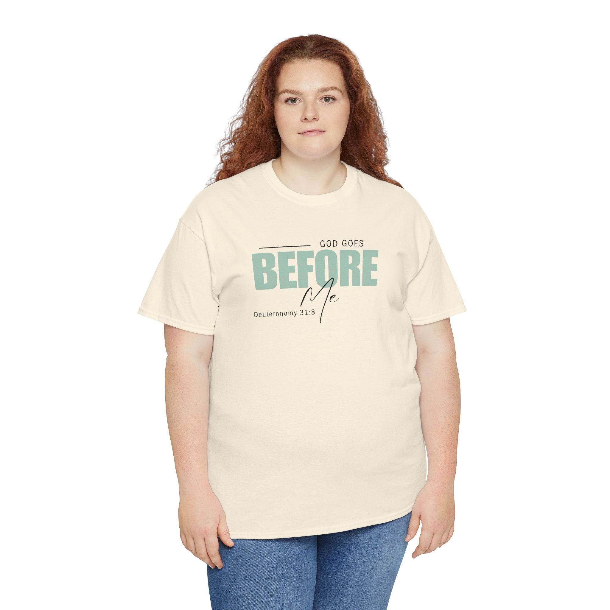God Goes Before Me T-Shirt – Christian Unisex Tee (Deuteronomy 31:8 Scripture) | Faith Graphic Shirt
