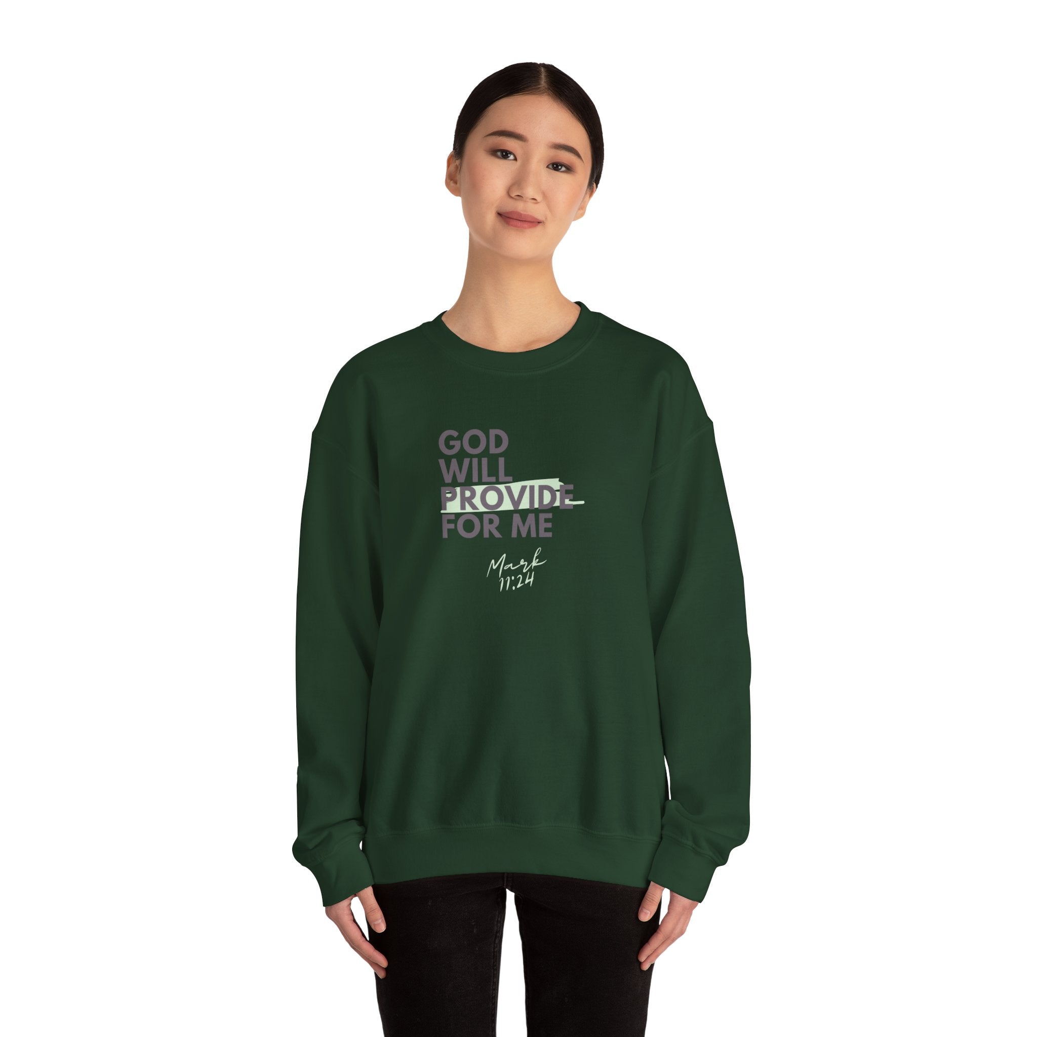 God Will Provide for Me Crewneck Sweatshirt — Mark 11:24 Christian Faith Sweatshirt