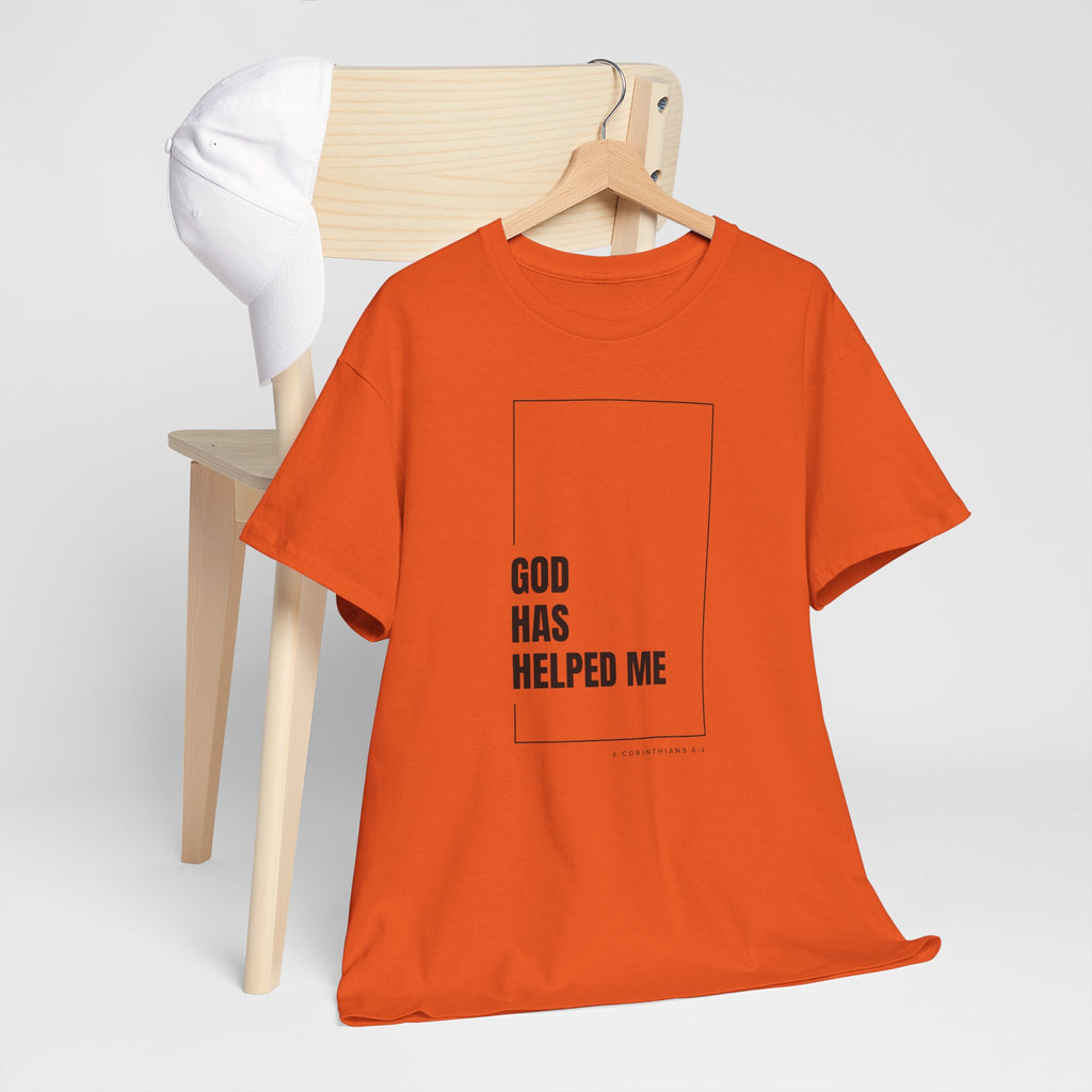 God Has Helped Me Christian T-Shirt – 2 Corinthians 6:2 Faith Tee | Unisex Heavy Cotton Shirt
