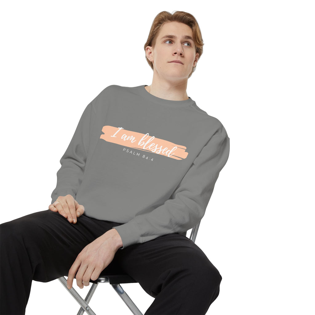 I Am Blessed Sweatshirt – Psalm 84:4 Christian Inspirational Crewneck (Garment-Dyed)