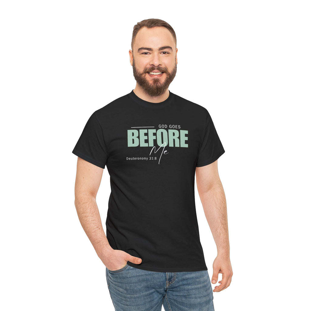 God Goes Before Me T-Shirt – Christian Unisex Tee (Deuteronomy 31:8 Scripture) | Faith Graphic Shirt