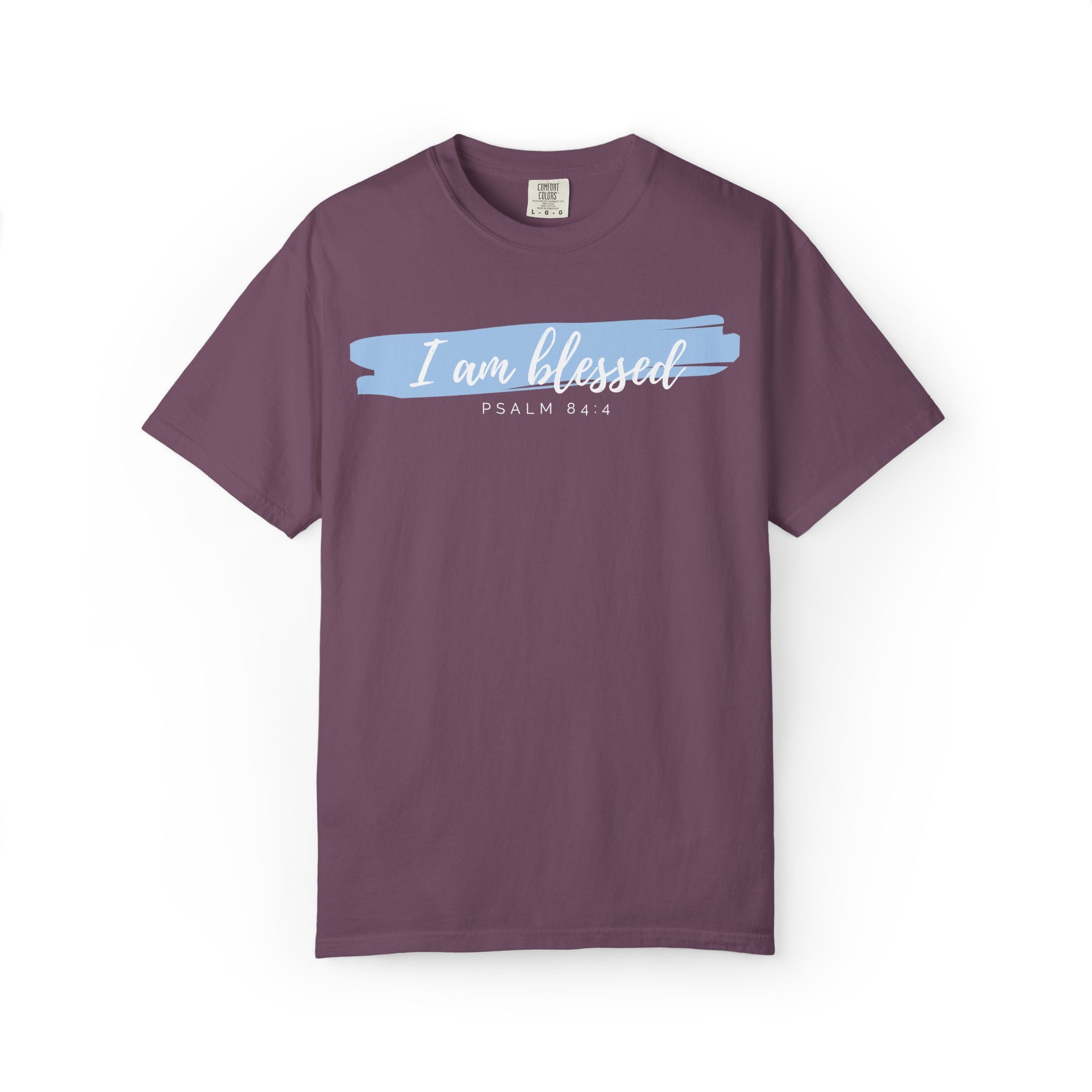I Am Blessed Christian T-Shirt — Psalm 84:4 Scripture Tee | Garment-Dyed Faith Shirt