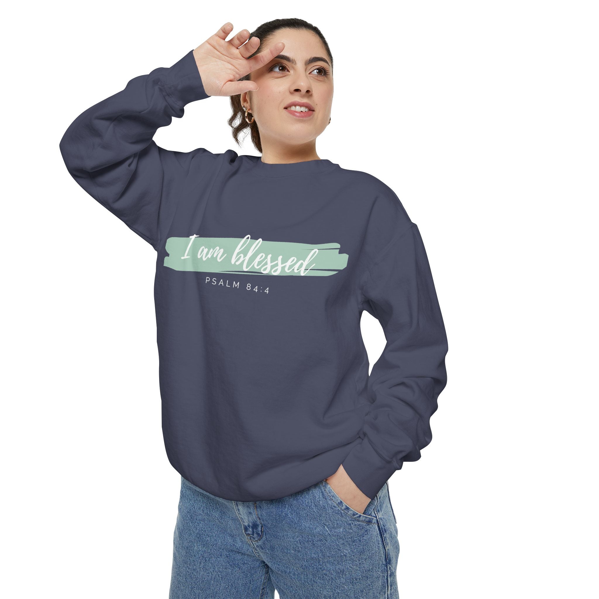 I Am Blessed Sweatshirt – Psalm 84:4 Christian Inspirational Crewneck (Garment-Dyed)