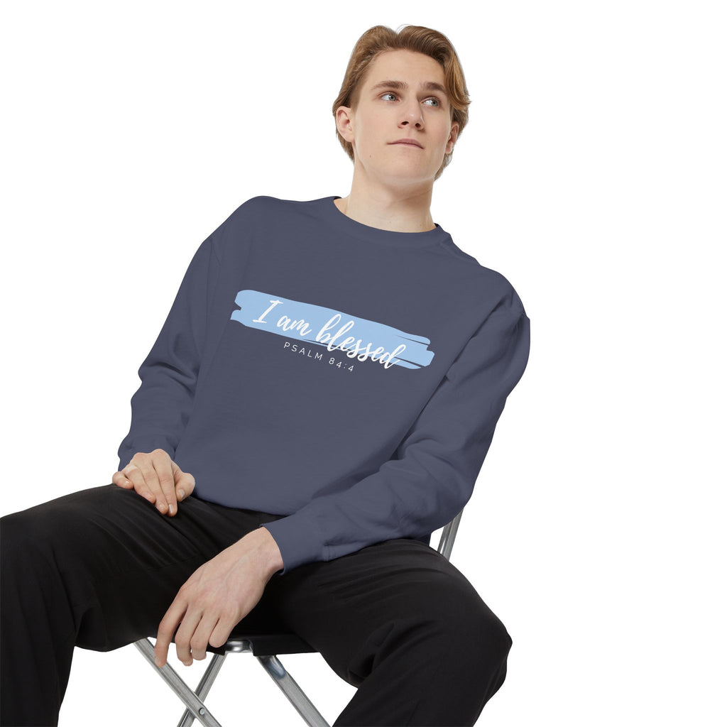 I Am Blessed Sweatshirt – Psalm 84:4 Christian Inspirational Crewneck (Garment-Dyed)